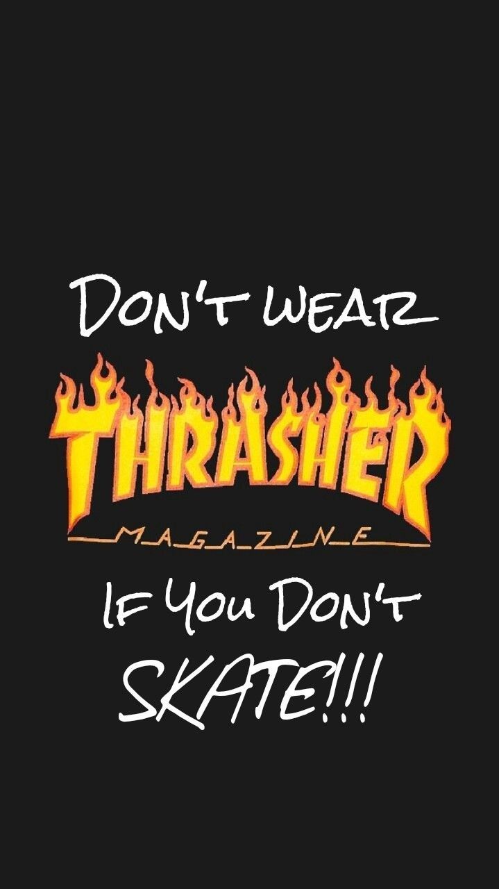 Don't wear trasher if you don't skate. Aesthetic iphone wallpaper