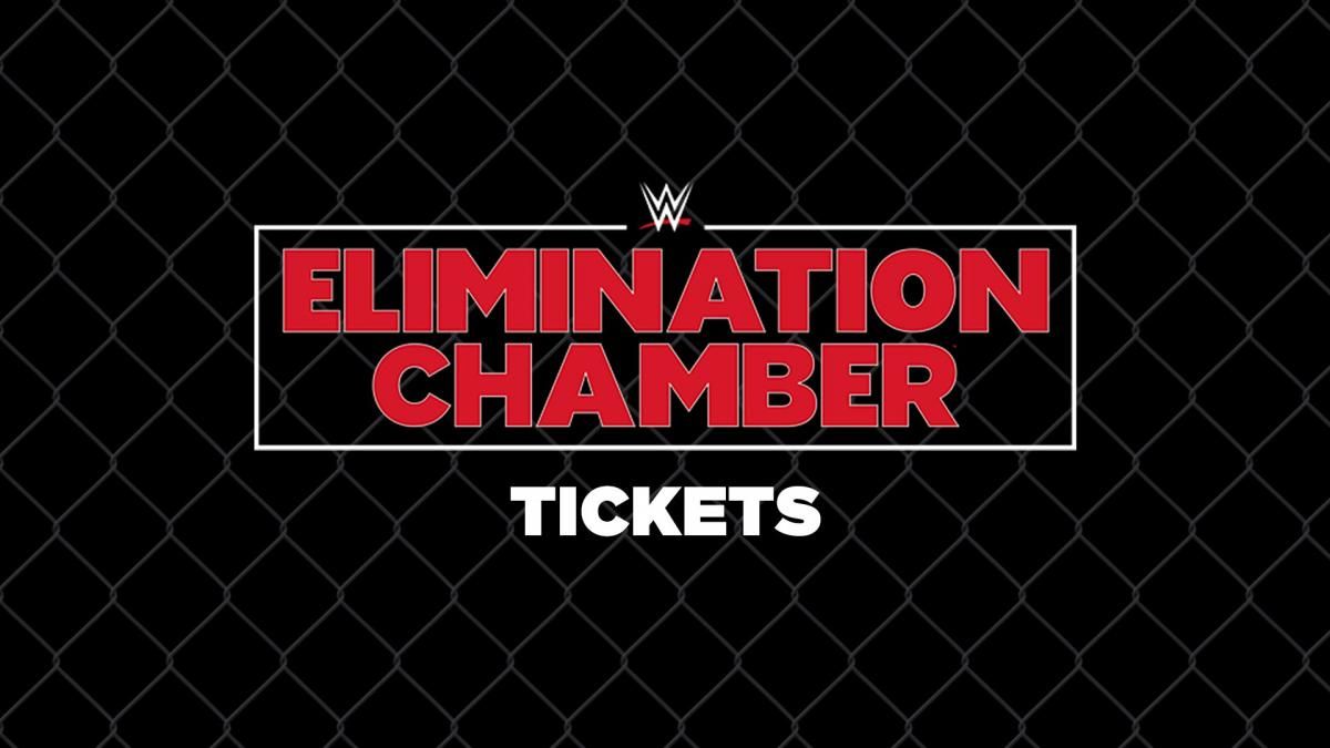 Get tickets for WWE Elimination Chamber now