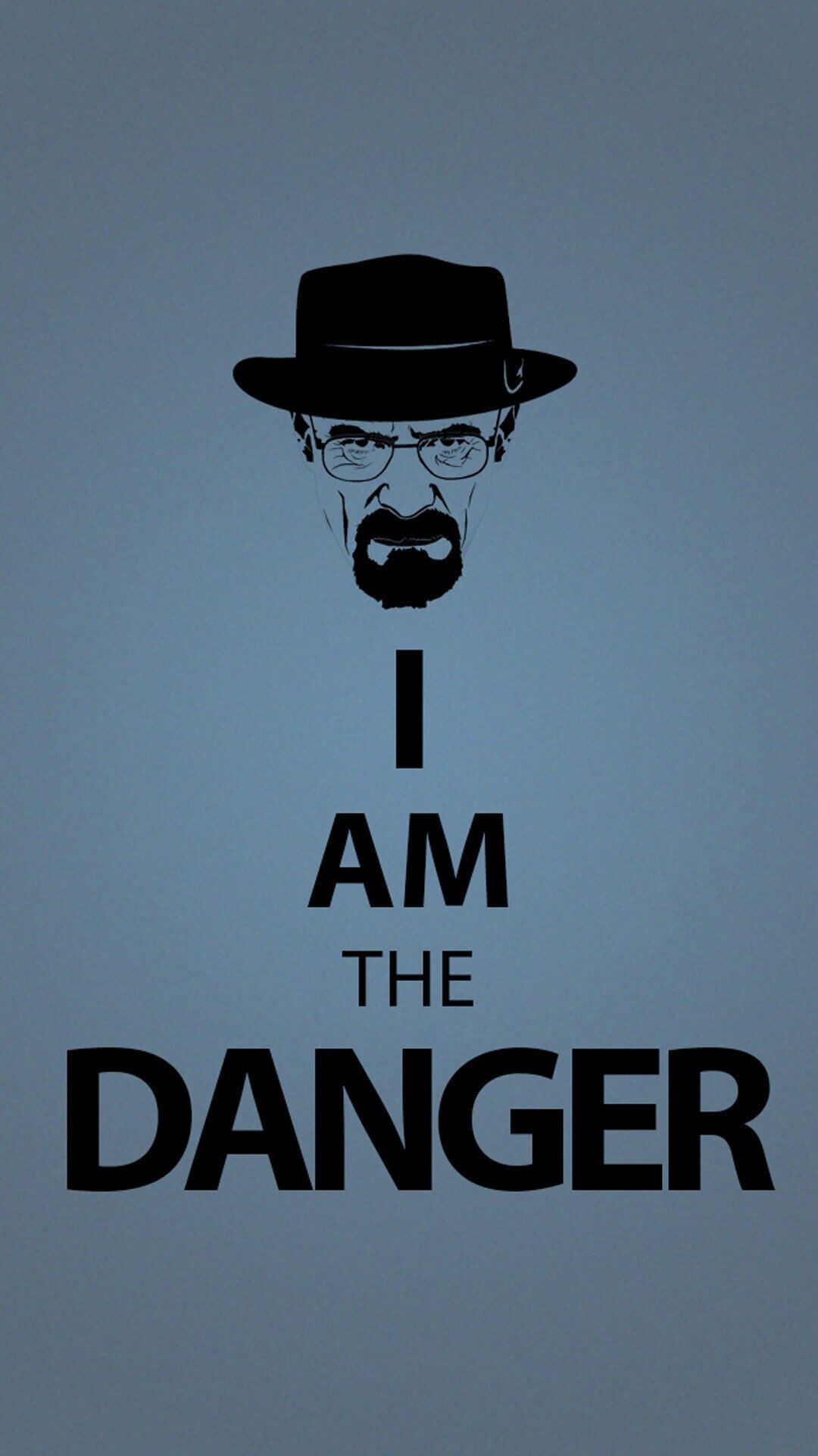 I Am The DANGER. Breaking Bad. IPhone .iphone Wallpaper.pics