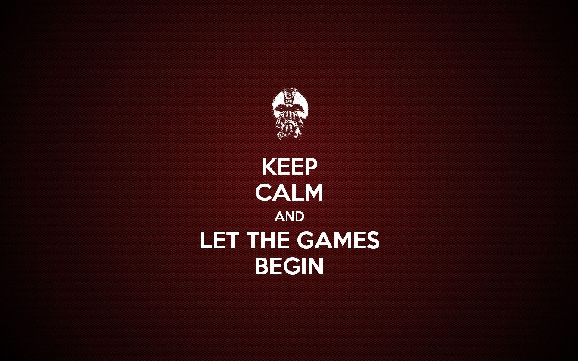 best stay calm quotes. Keep Calm Let Games Begin Wallpaper