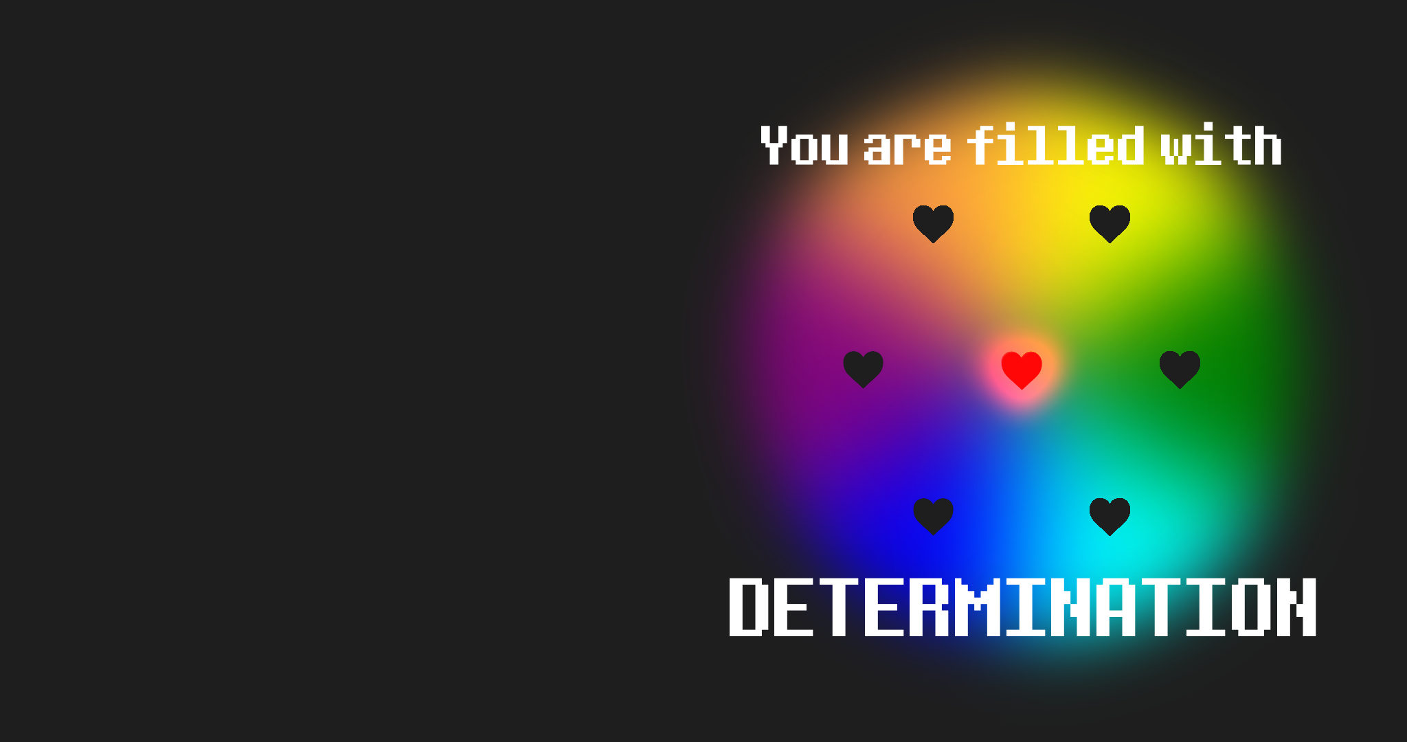 You Are Filled With Determination Wallpapers Wallpaper Cave