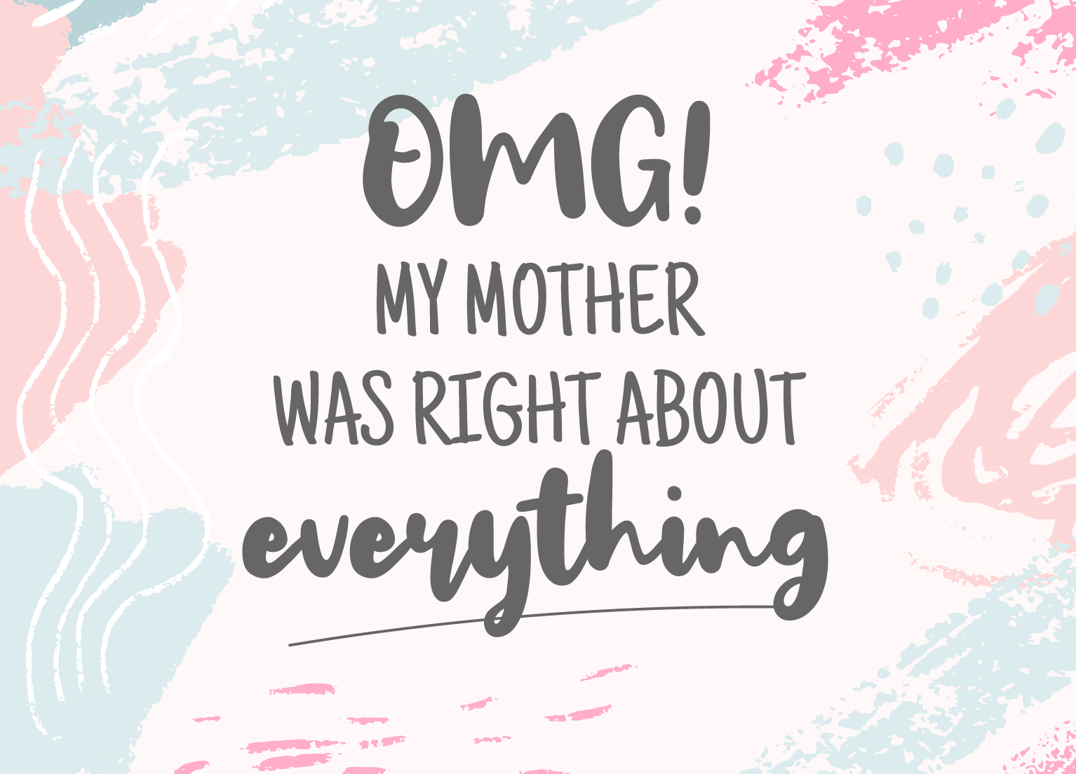 Wallpaper That Will Remind You Just How Funny Moms Really Are ?