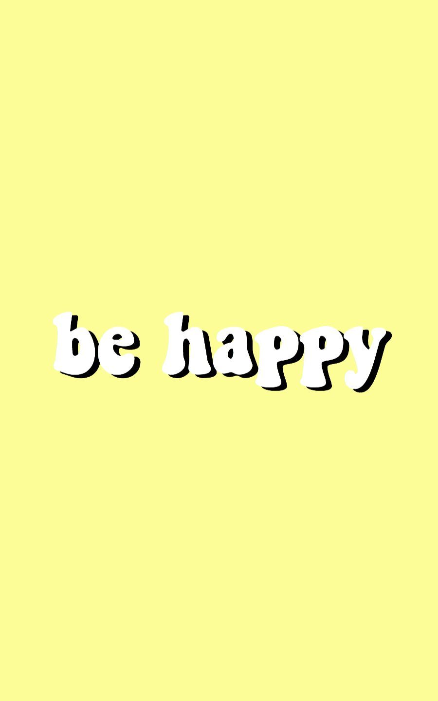 be happy wallpaper. Happy wallpaper, Positive wallpaper, Friends quotes