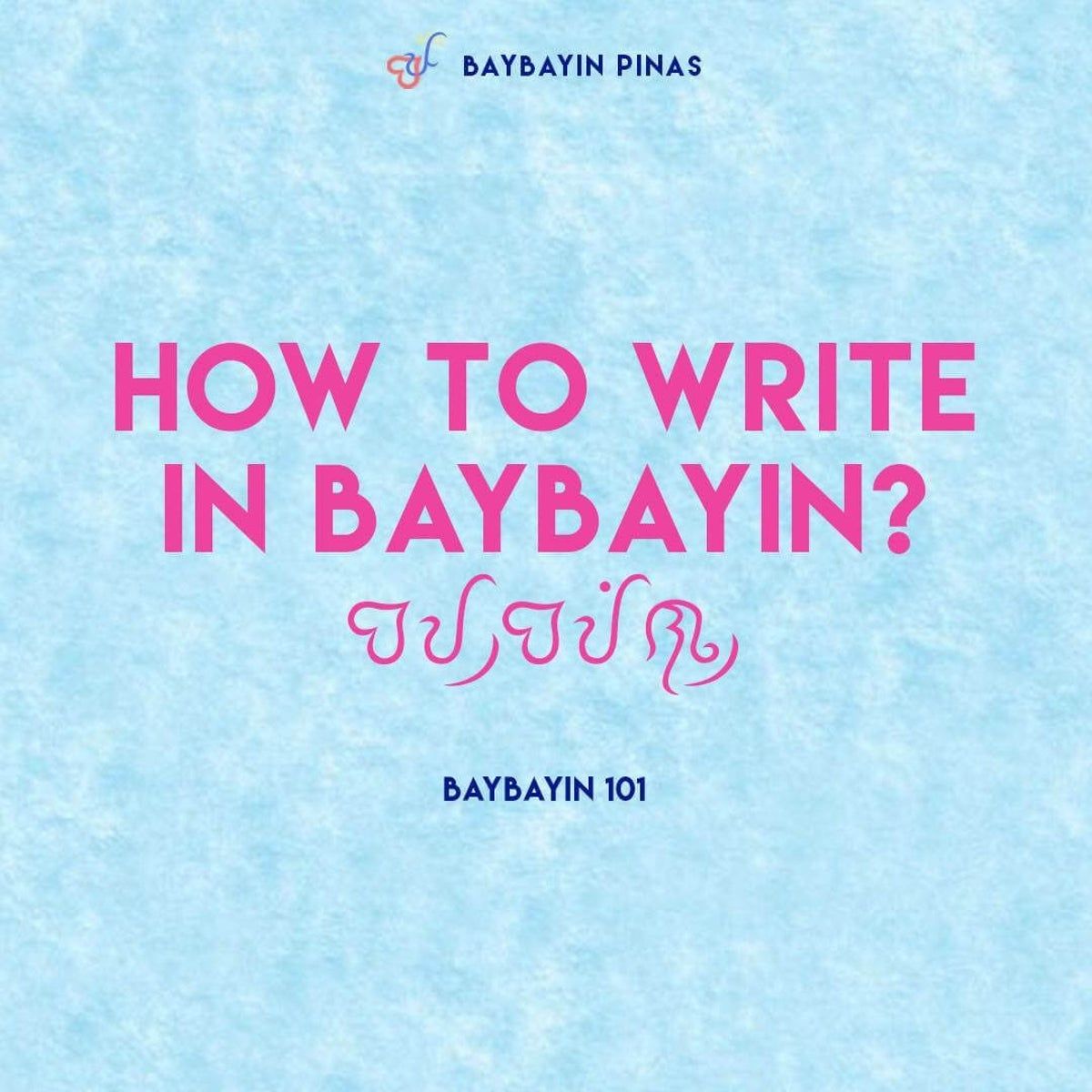 Here's A Quick And Easy Guide To Writing In Baybayin In Manila