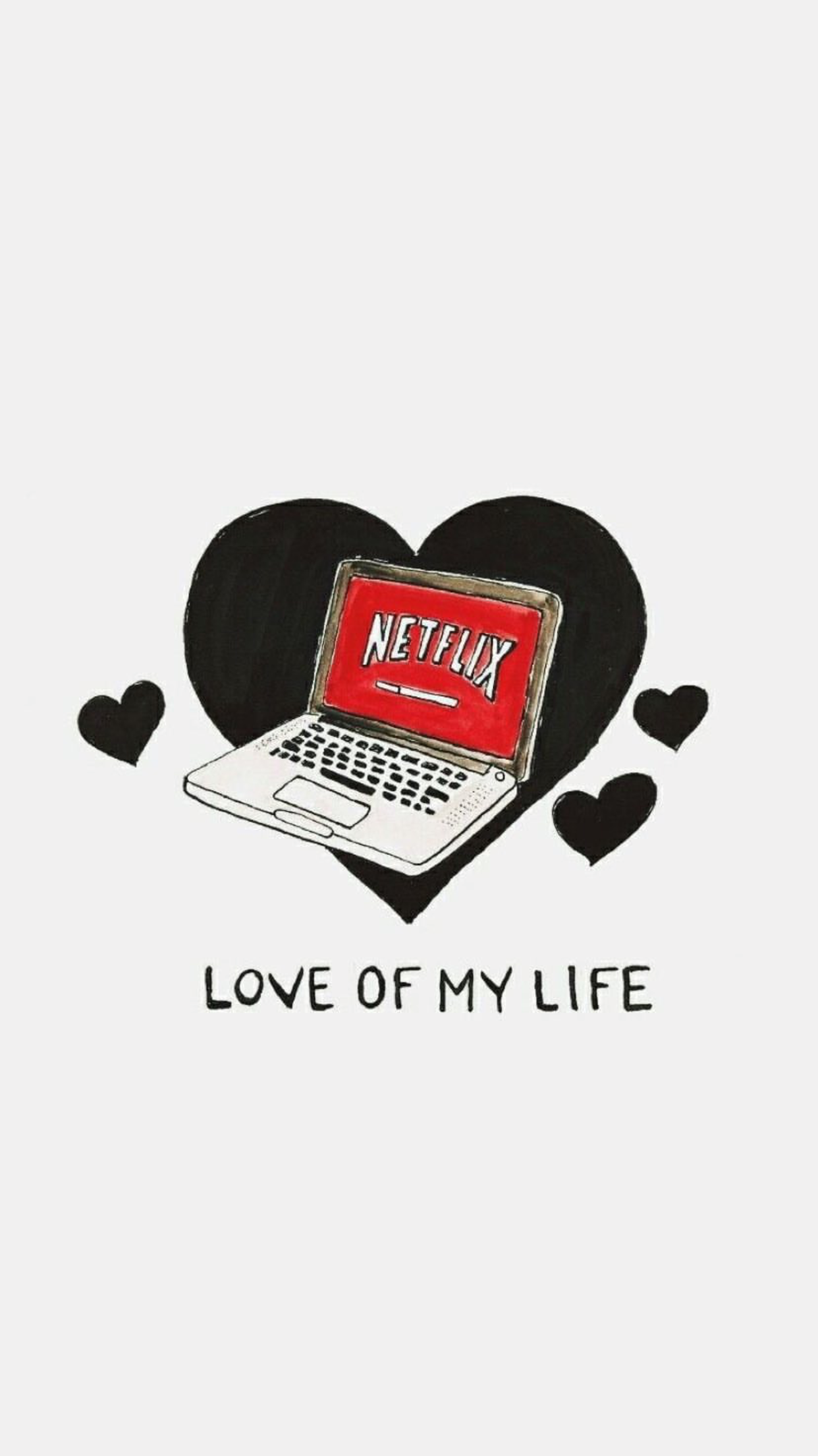 Netflix, my love