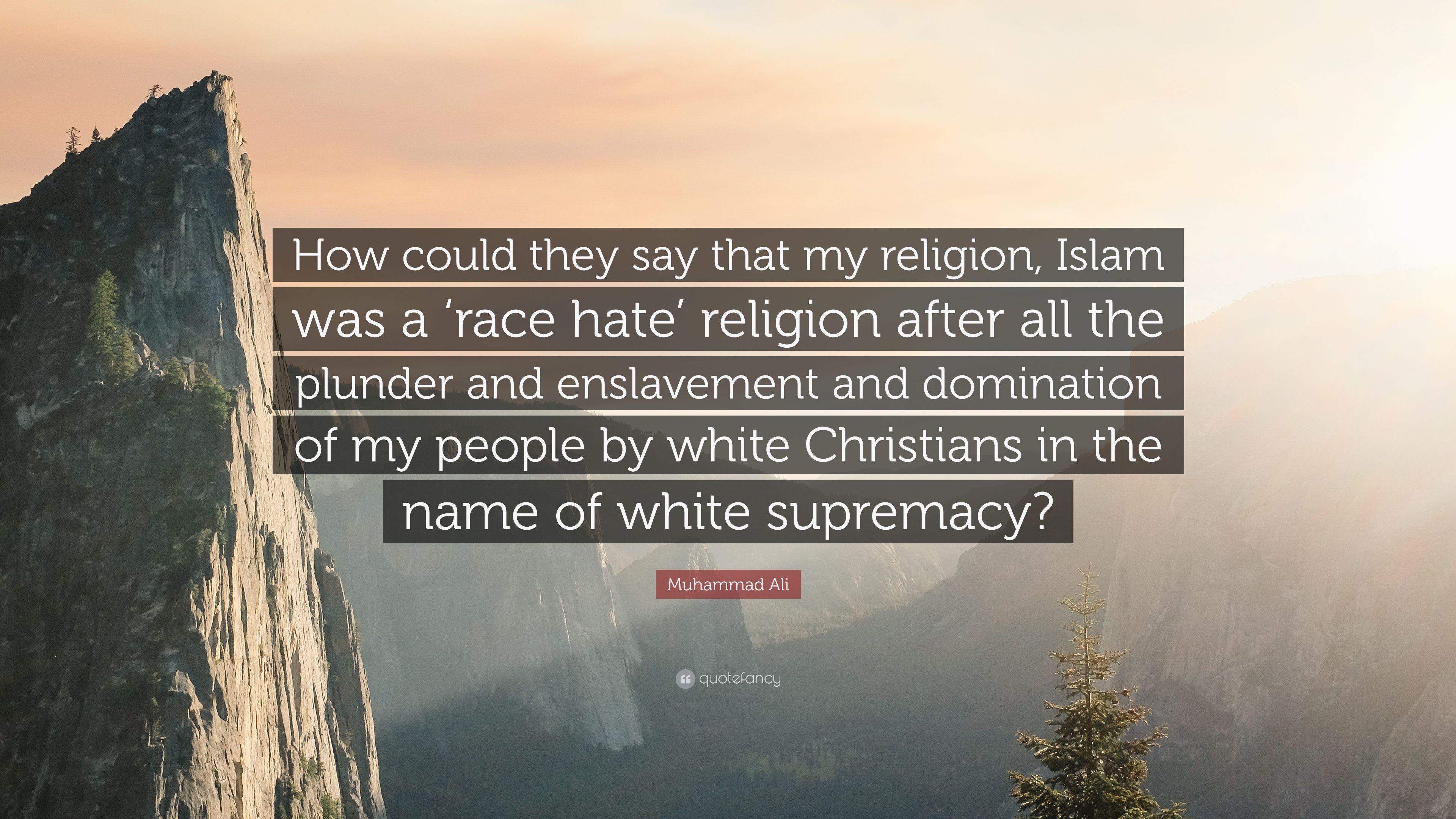 Muhammad Ali Quote: “How could they say that my religion, Islam