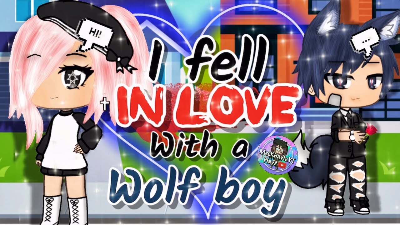 I Fell in Love with a Wolf Boy. Gacha Life Mini Movie. GLMM