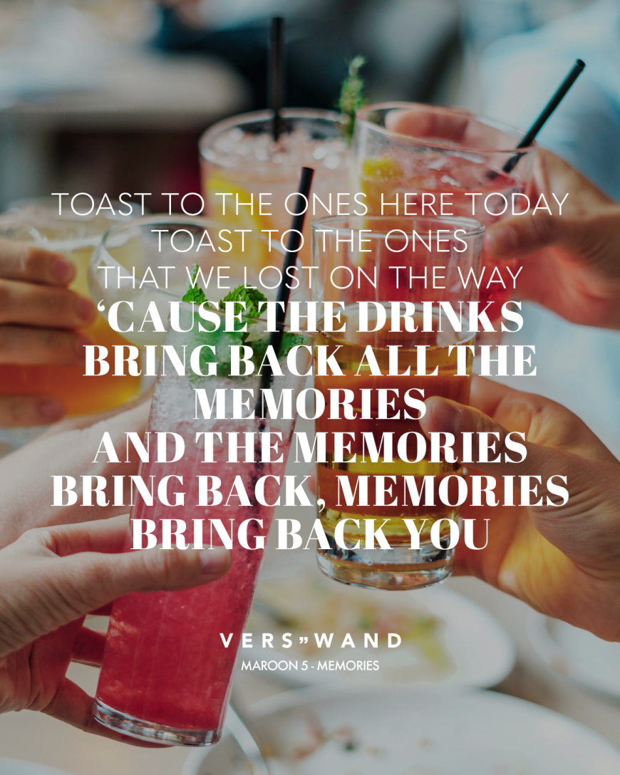 Toast to the ones here today Toast to the ones that we lost on