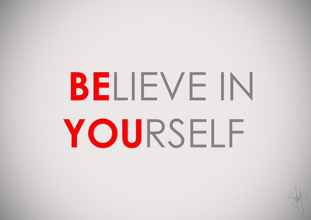 Believe in Yourself Wallpaper. Believe