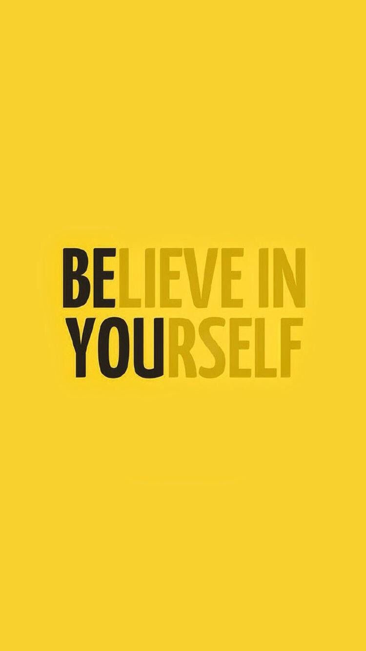BE YOU the courage to believe in yourself