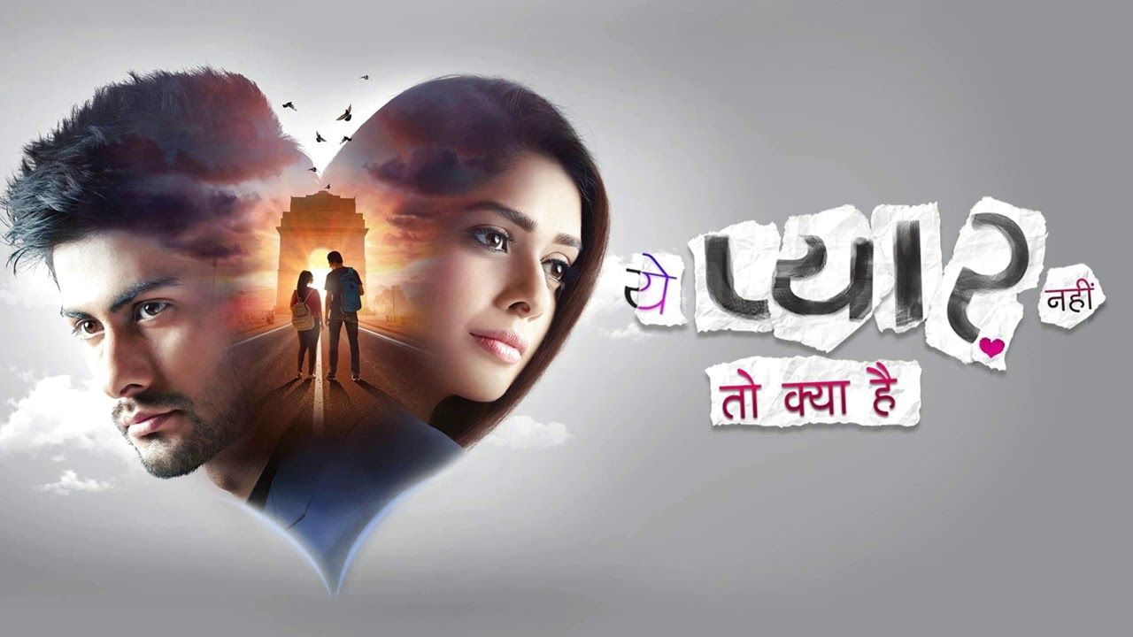 Yeh Pyaar Nahi Toh Kya Hai (TV Series 2018)