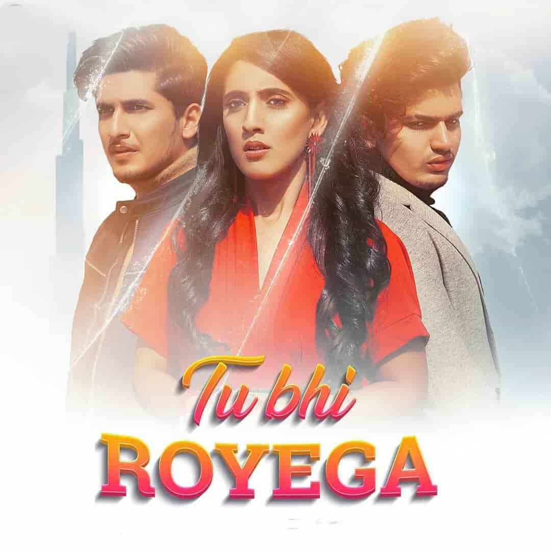 TU BHI ROYEGA LYRICS Tangri. Sameeksha Sud, Bhavin