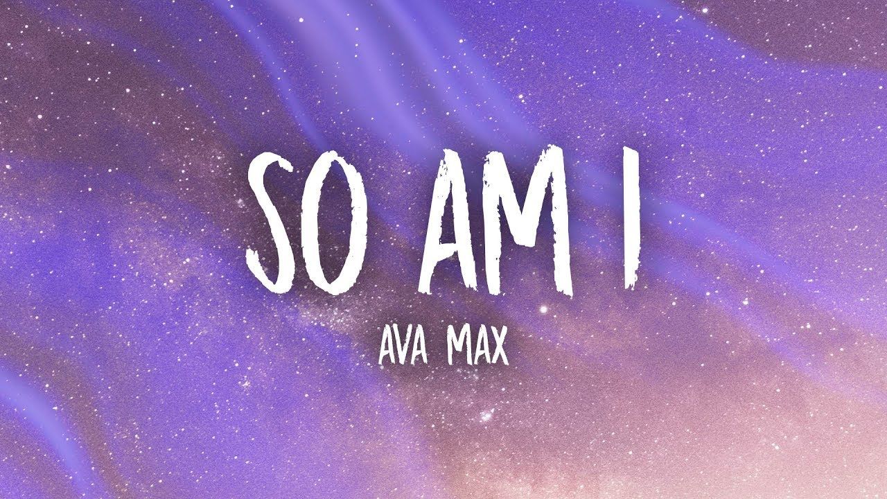 So am i текст. So am i. Ava Max. Ава Макс so am i. Ava Max обложка.