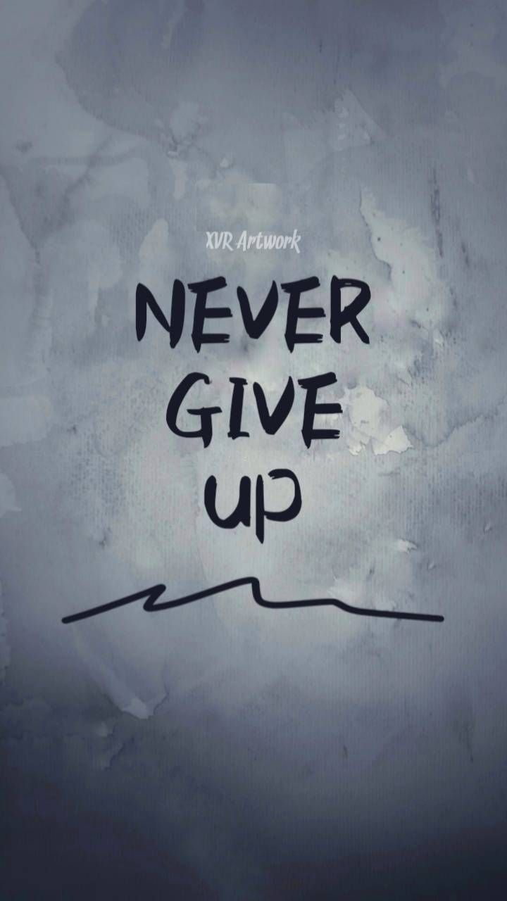 Never give up quotes