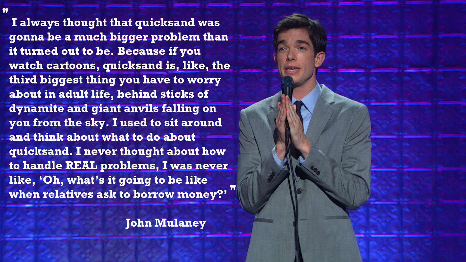 John Mulaney on quicksand