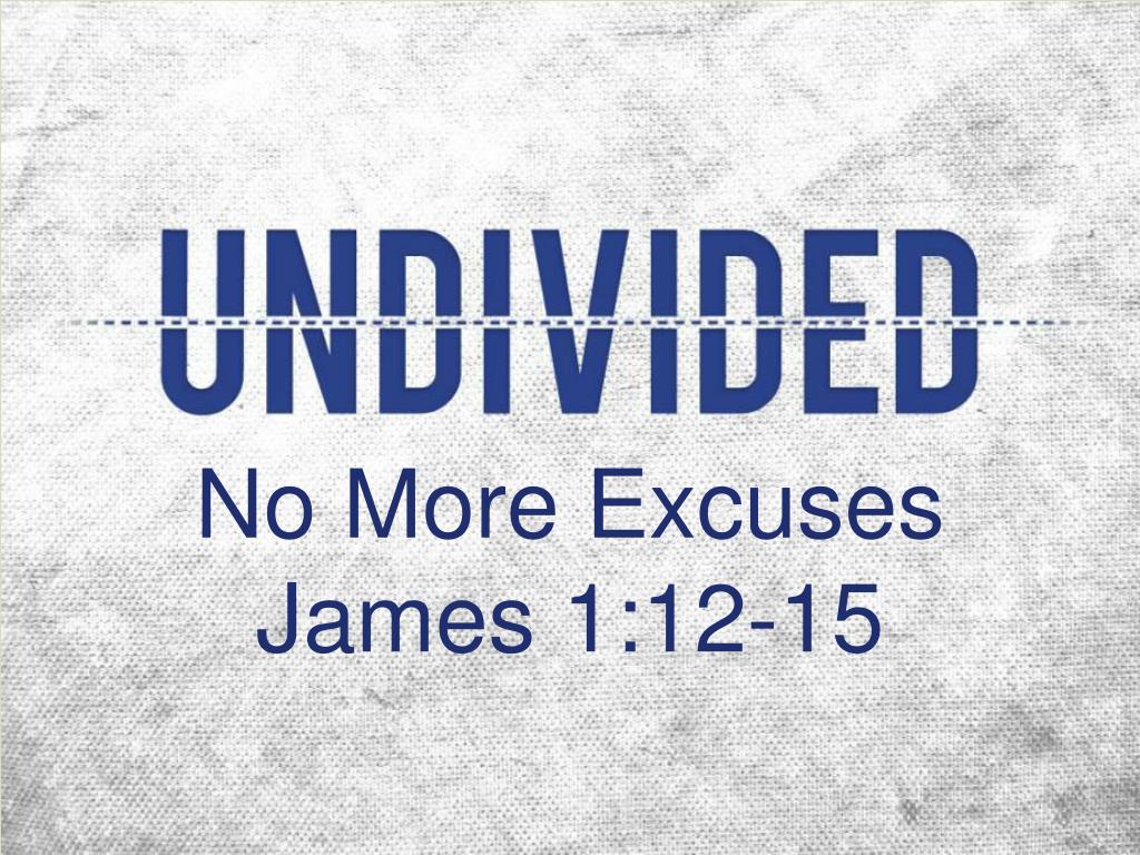 PPT More Excuses James 1:12 15 PowerPoint Presentation, Free