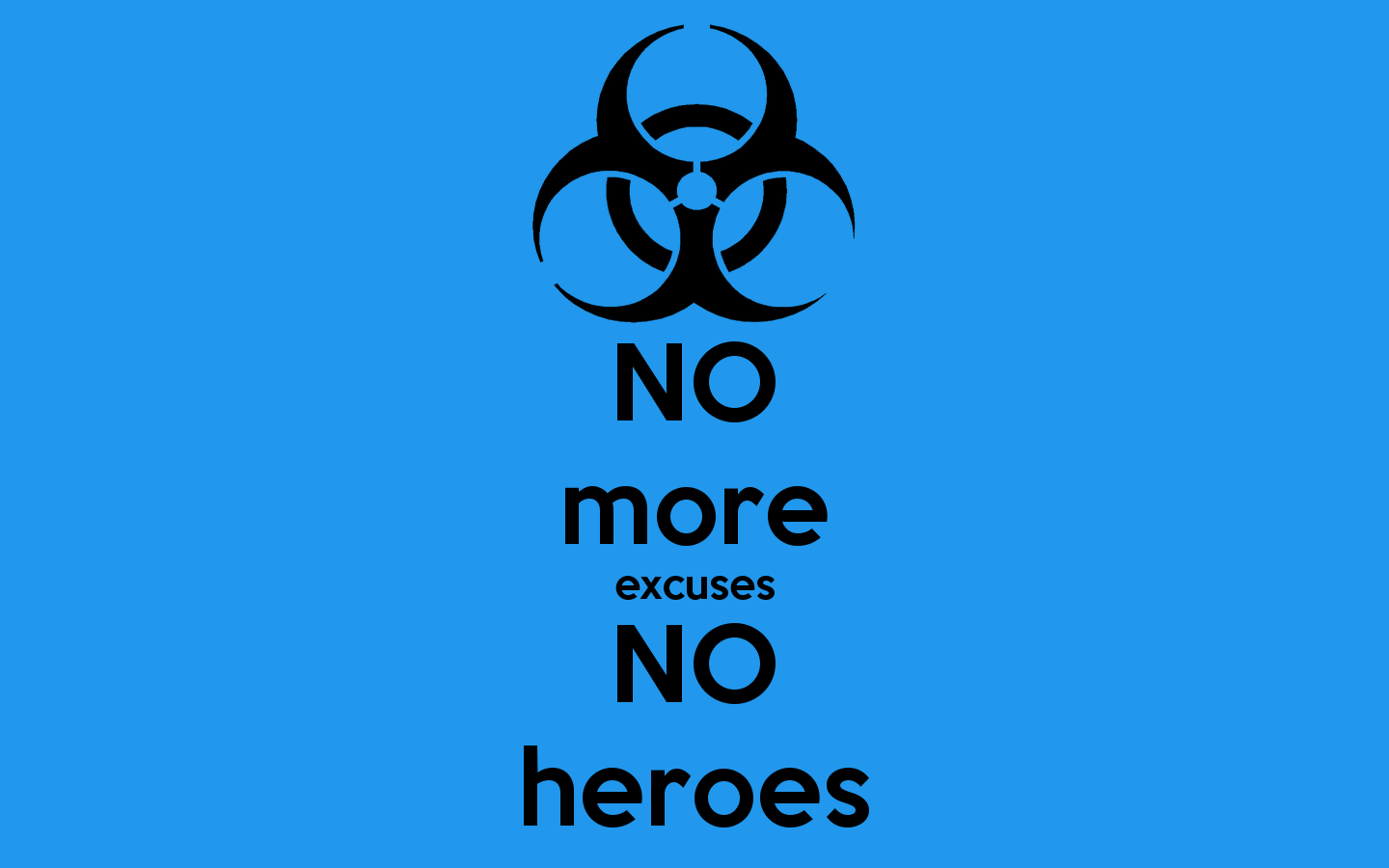 NO More Excuses NO Heroes Poster. Brian L. Keep Calm O Matic