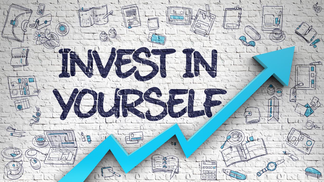 No More Excuses: It's time to invest in yourself