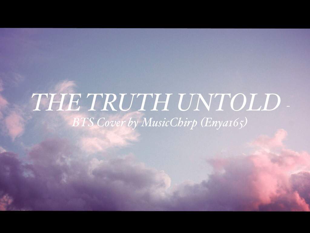 BTS The Truth Untold ( 전하지 못한 진심 ) Cover. ARMY's Amino