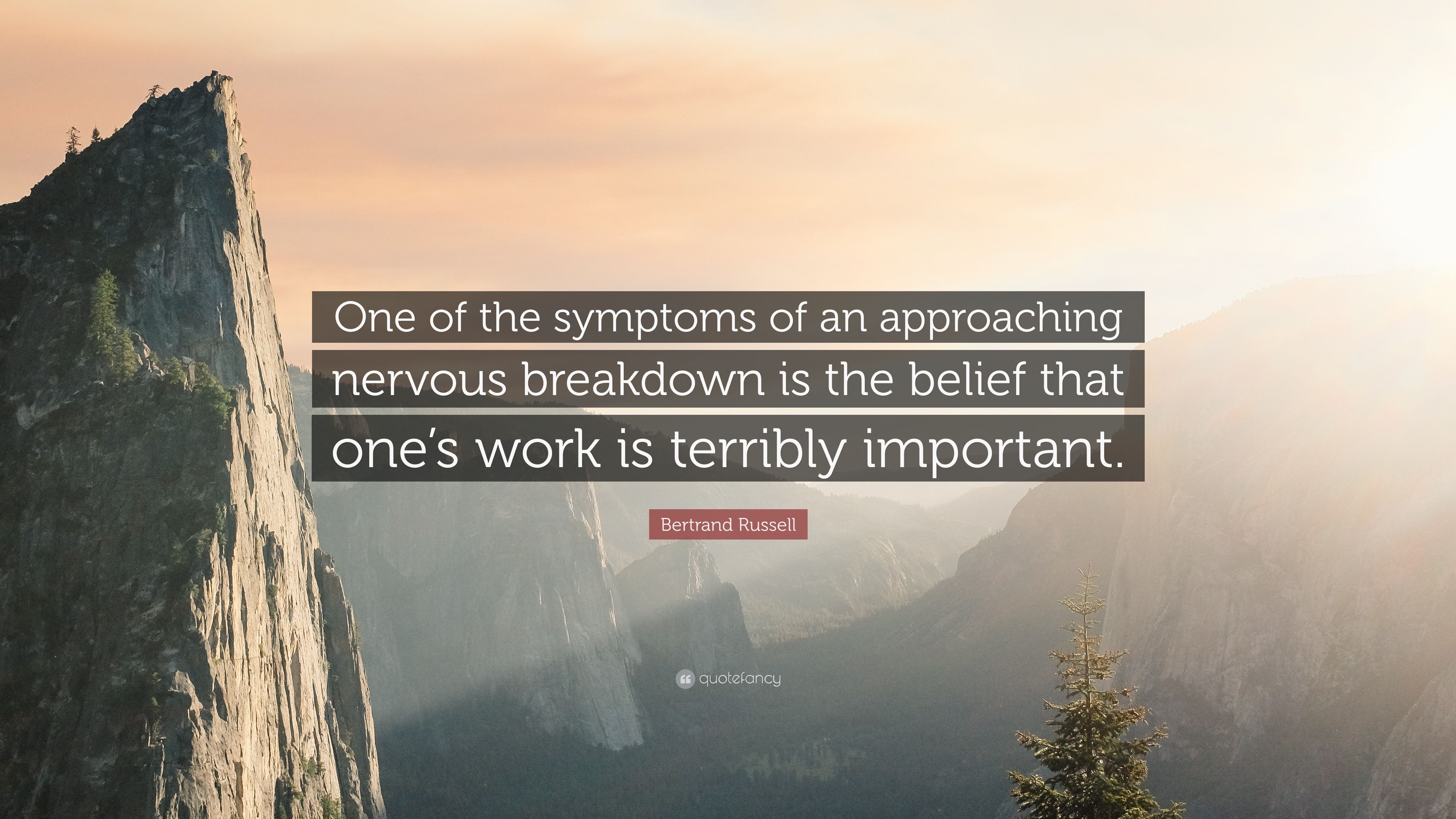 Bertrand Russell Quote: “One of the symptoms of an approaching