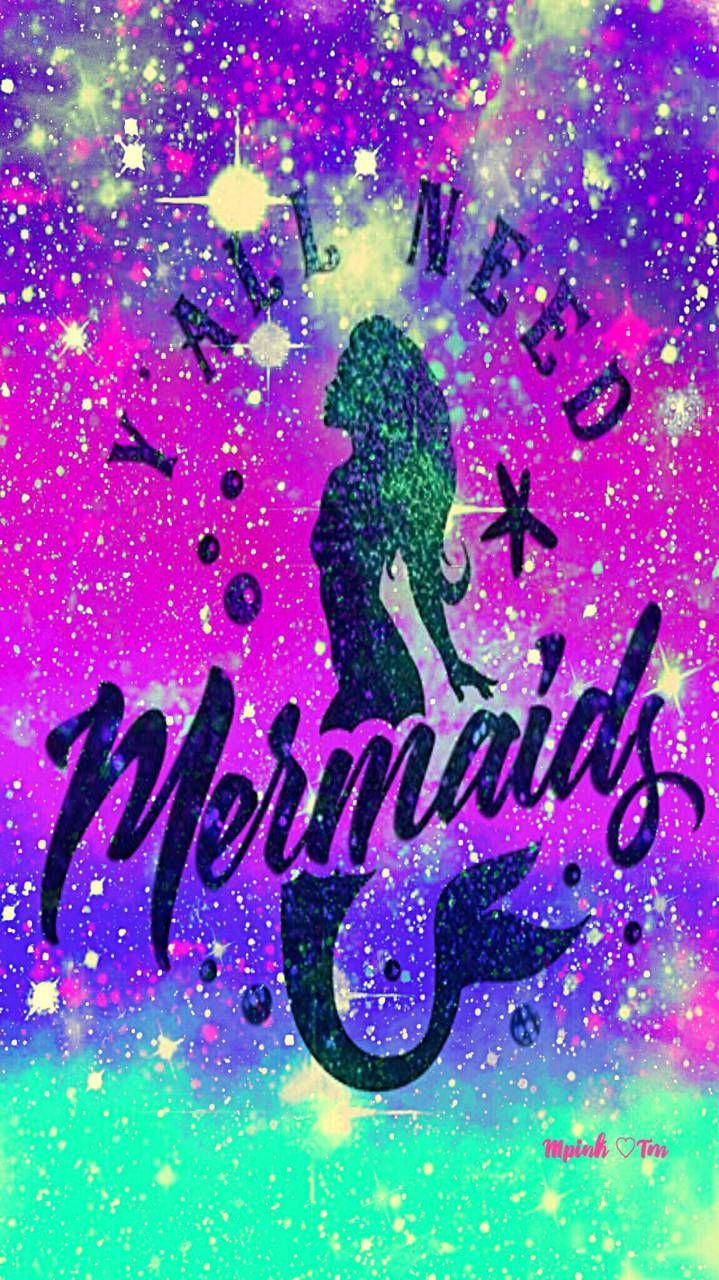 Y'all Need Mermaids Galaxy Wallpaper #androidwallpaper