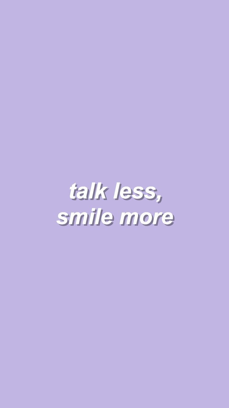 Free download Talk less smile more wallpaper Quotes Wallpaper