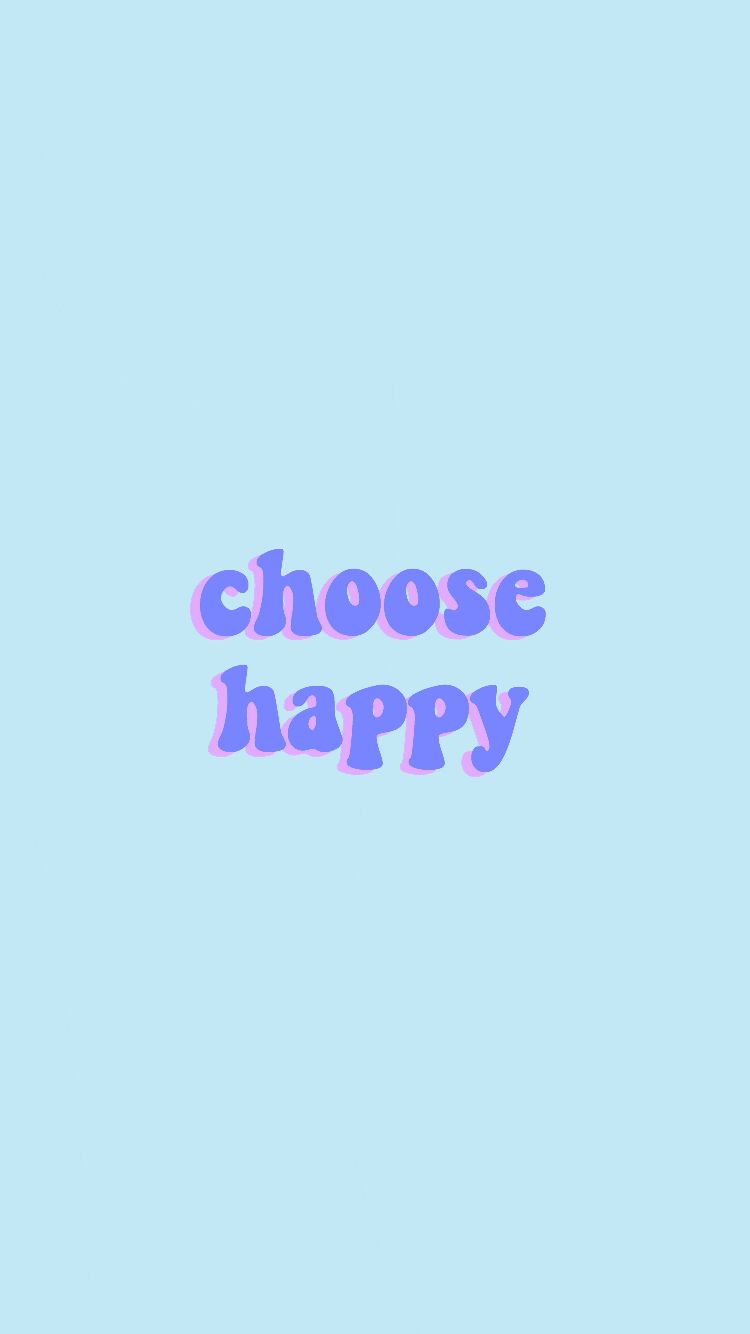 Choose Happy Wallpapers  Top Free Choose Happy Backgrounds   WallpaperAccess