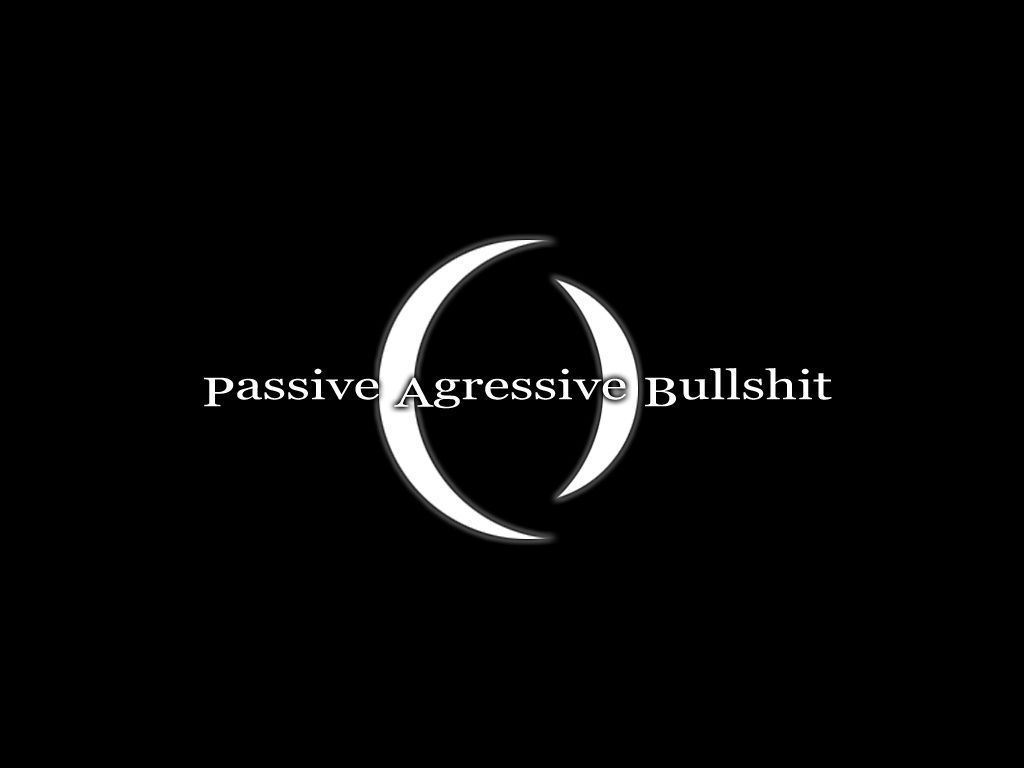 Free download Passive Agressive Bullshit