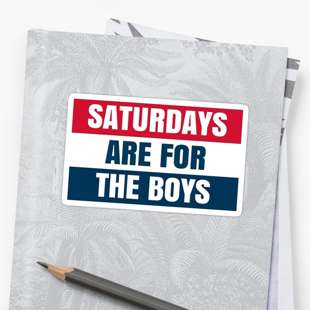 Saturdays Are For The Boys Wallpapers - Wallpaper Cave