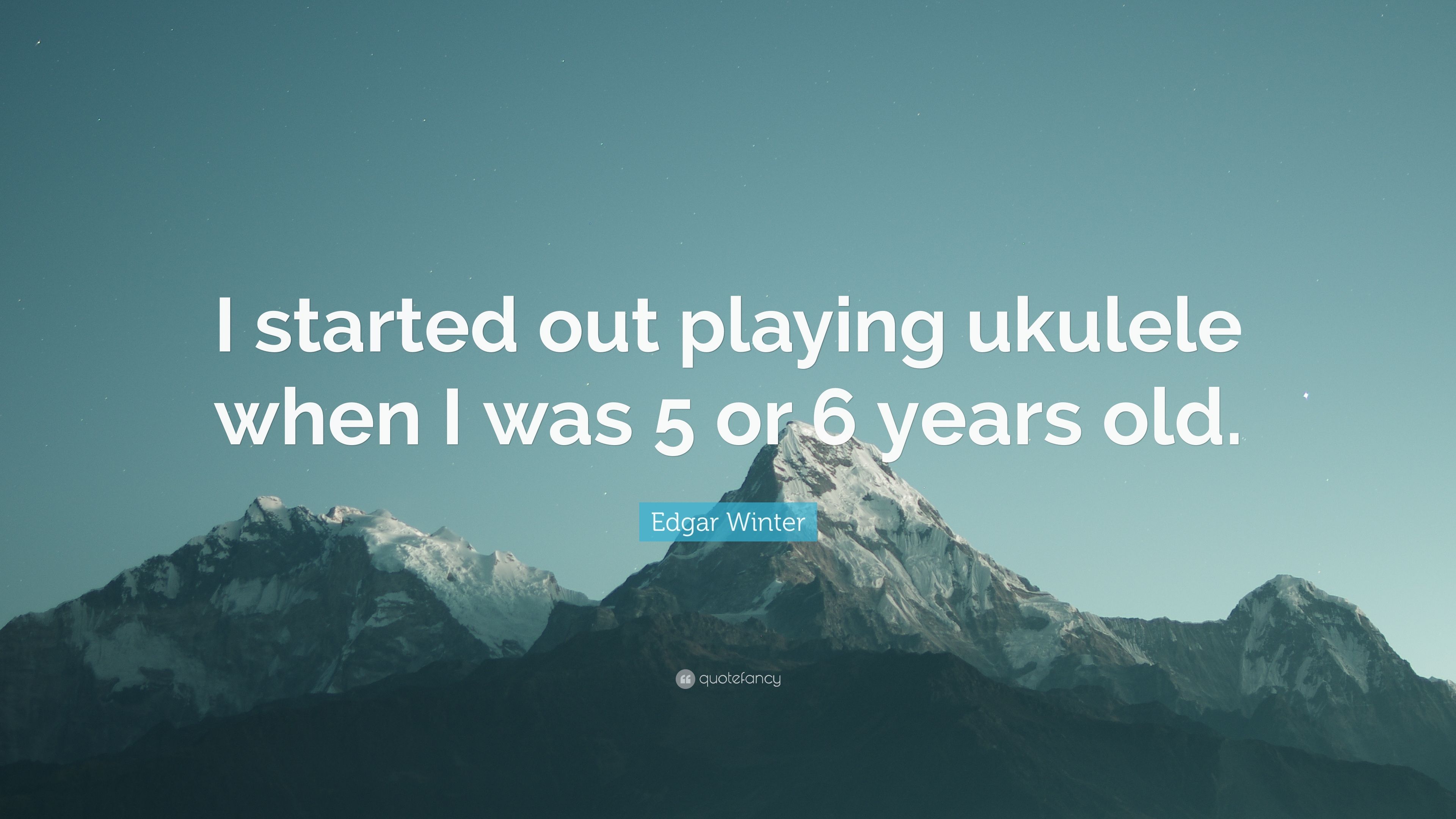Edgar Winter Quote: “I started out playing ukulele when I was 5 or