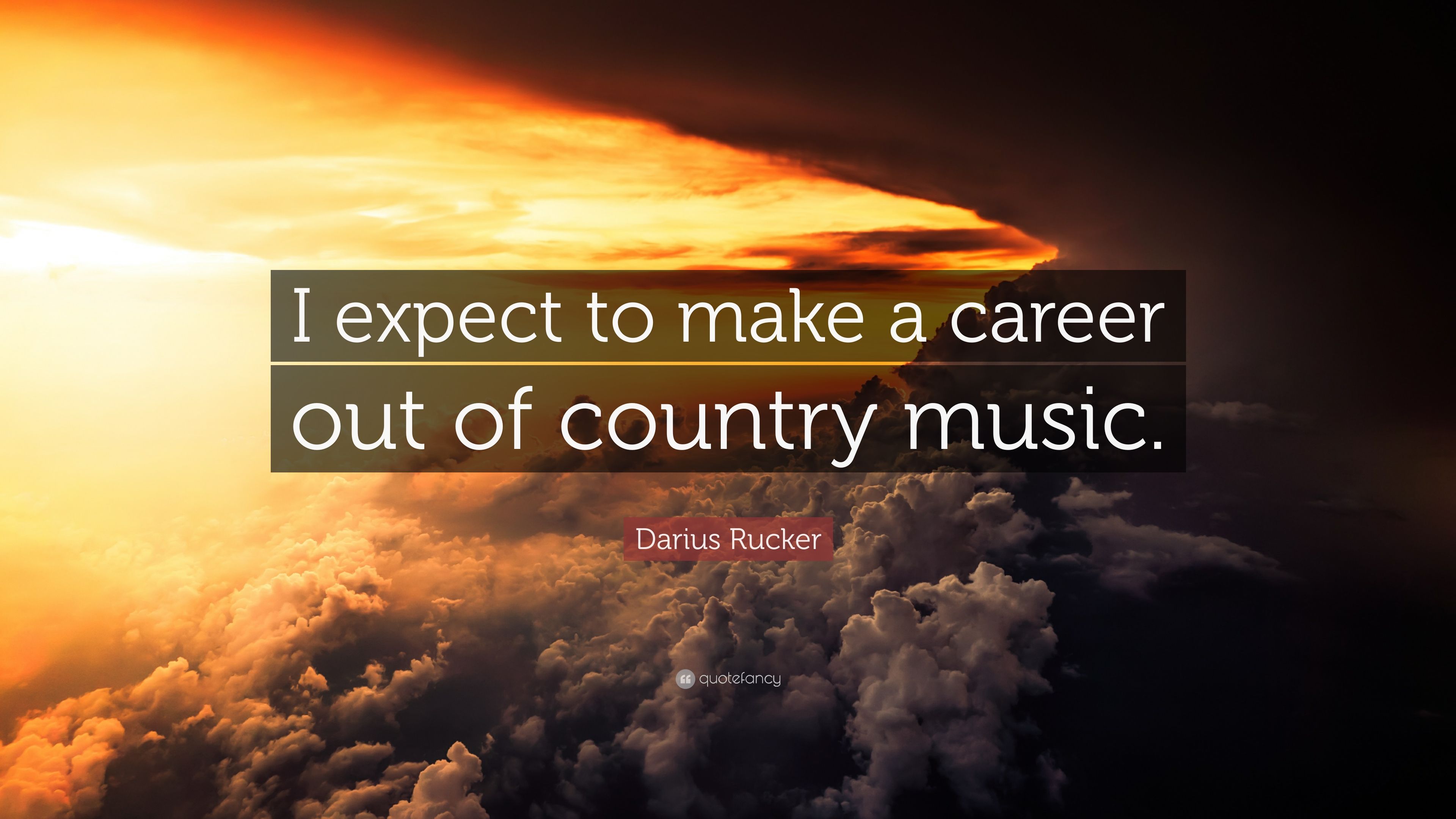 Darius Rucker Quote: “I expect to make a career out of country