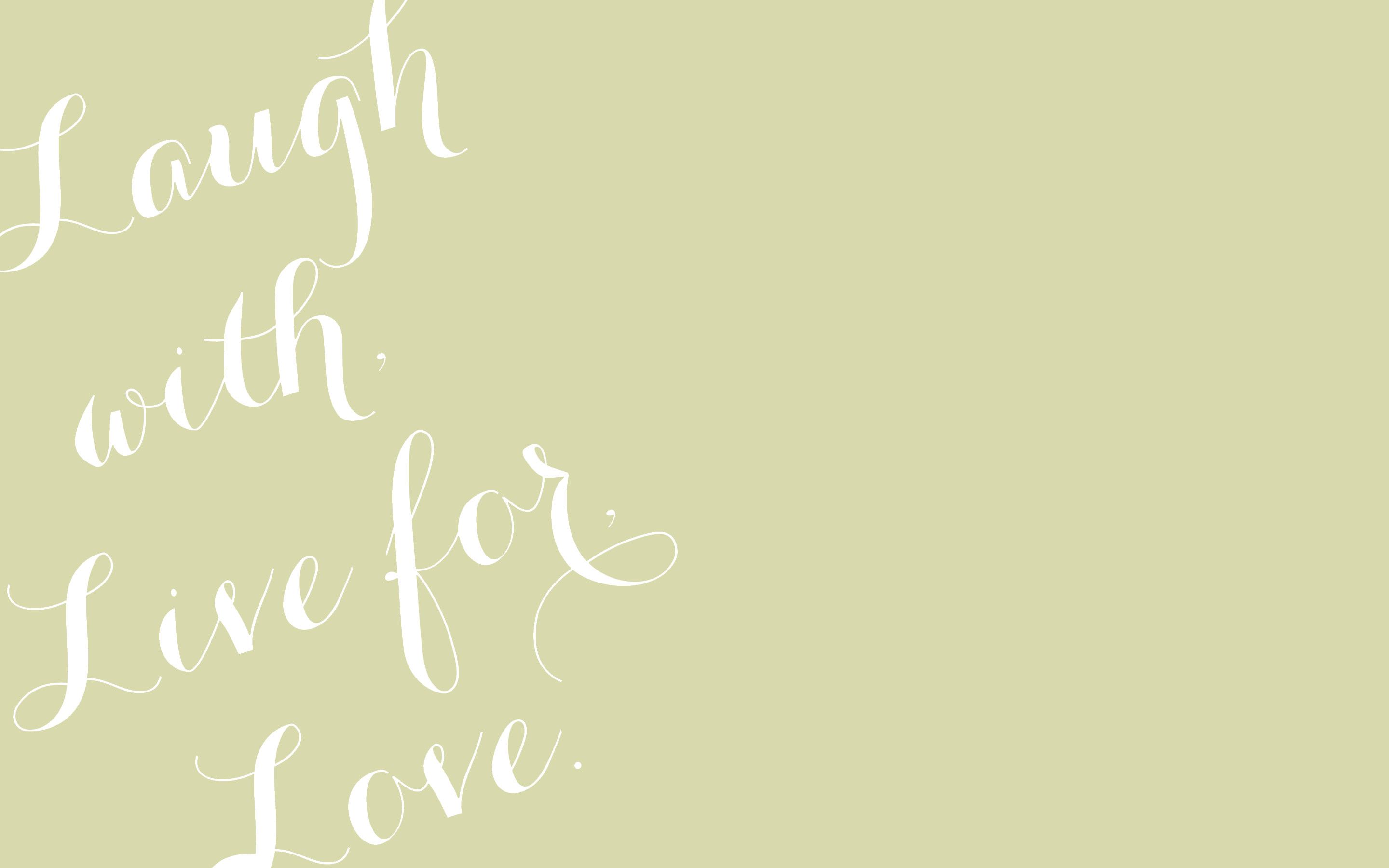 Live Laugh Love Desktop Wallpaper
