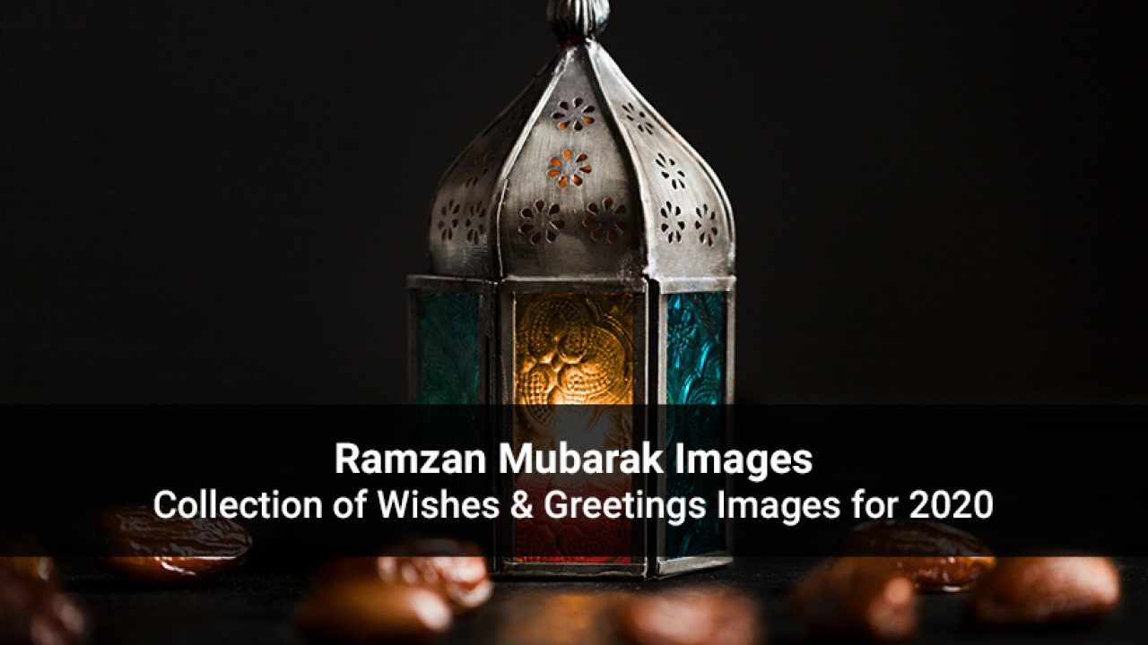 Ramzan Mubarak Image of Wishes & Greetings (2020)