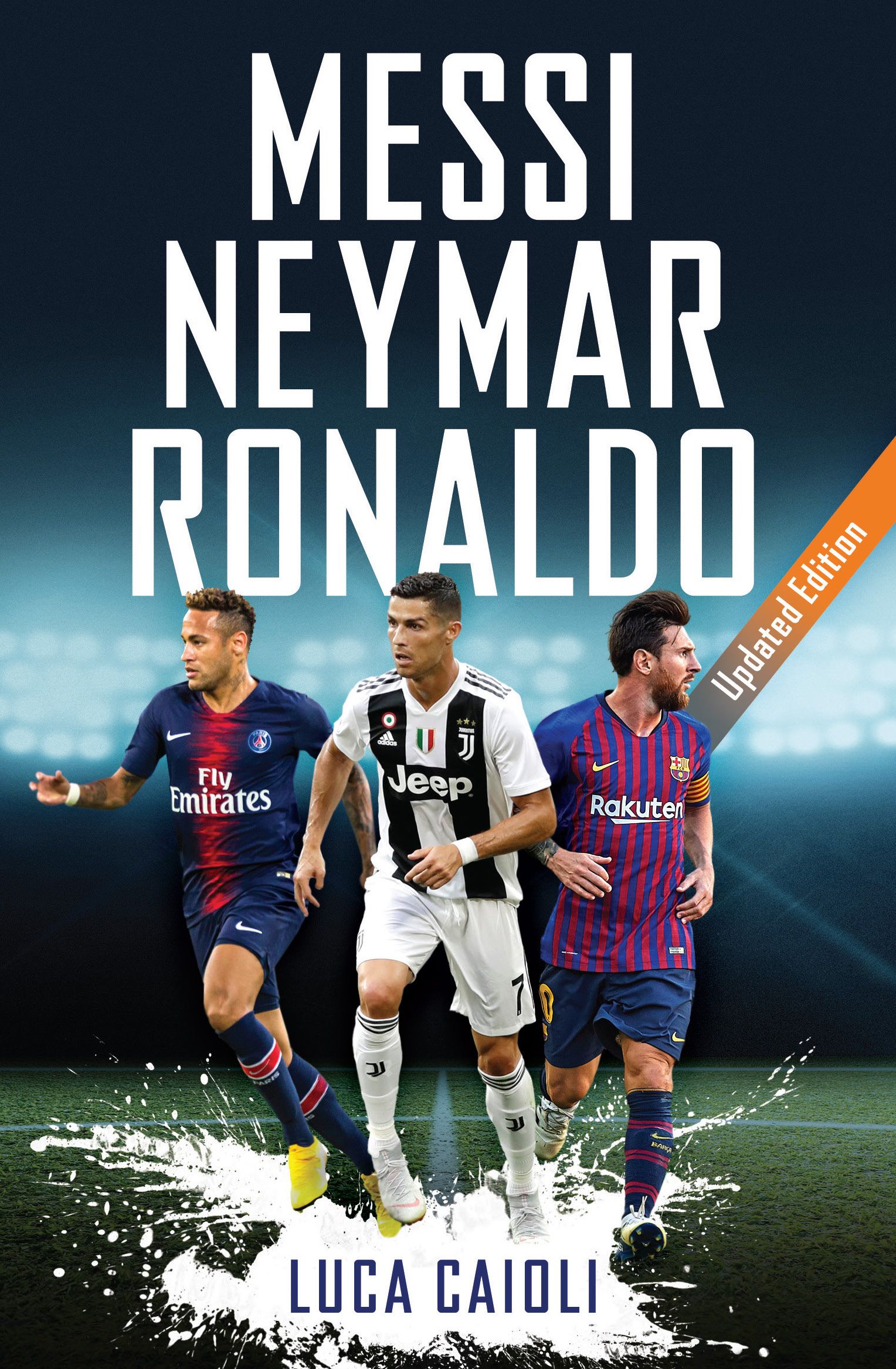 Messi, Neymar, Ronaldo Updated Edition Caioli & Unwin
