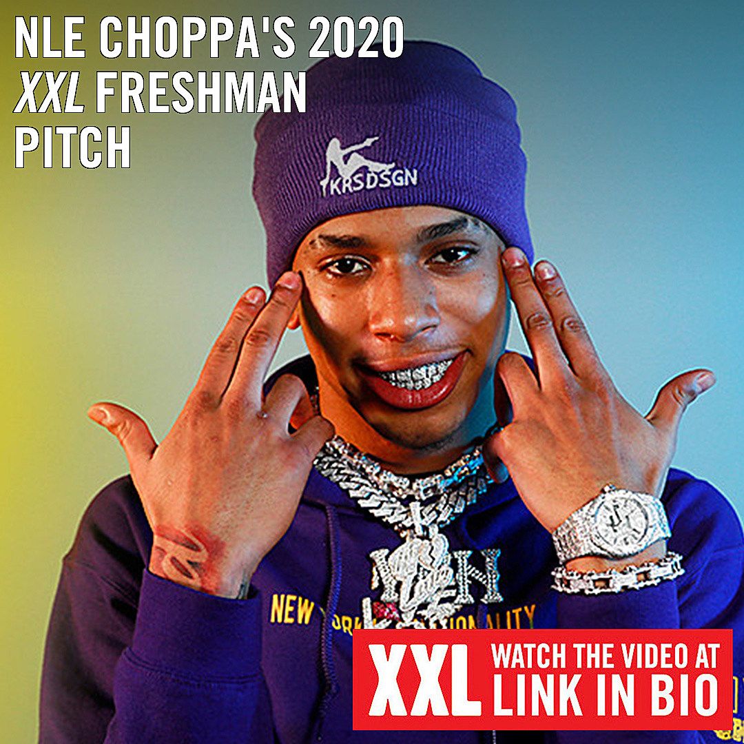 NLE Choppa's Pitch for 2020 XXL Freshman