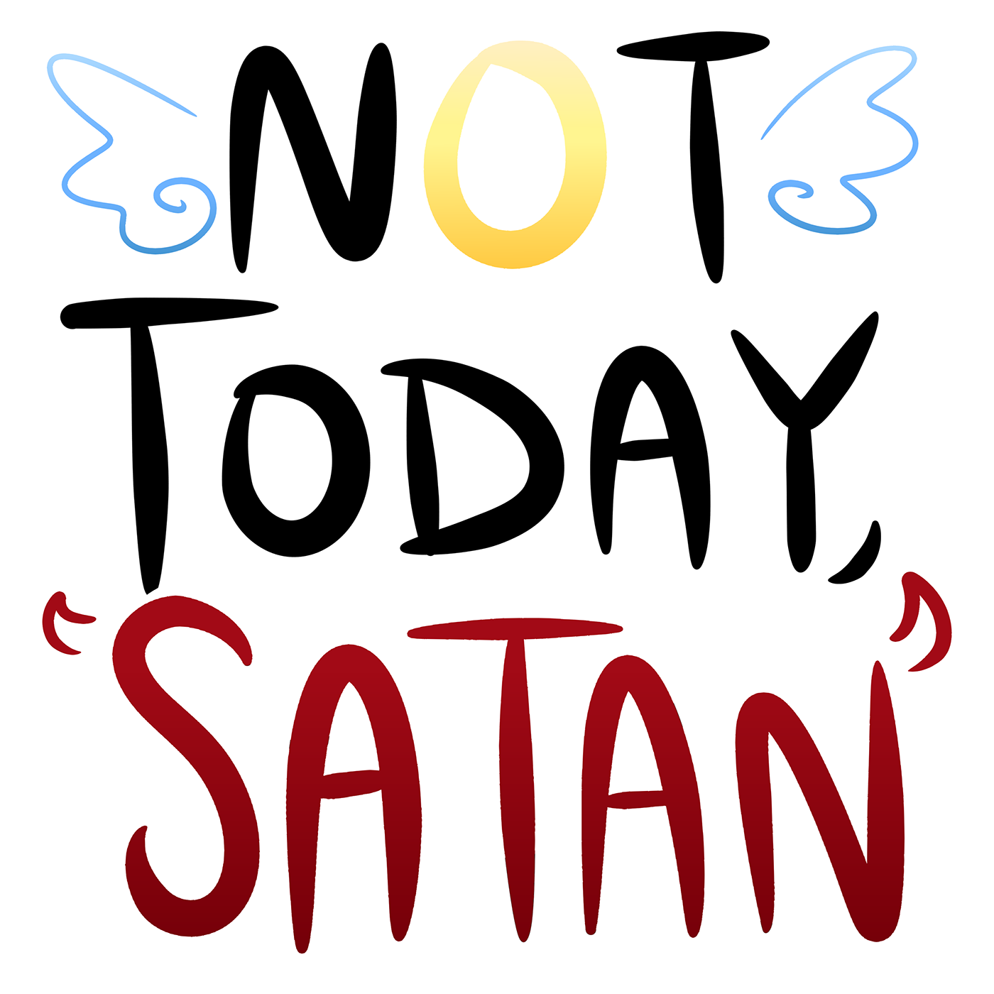 Not today satan png, Picture not today satan png.