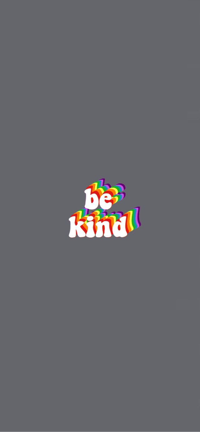 be kind, positive, rainbow, white, colorful, grey, gray, wallpaper