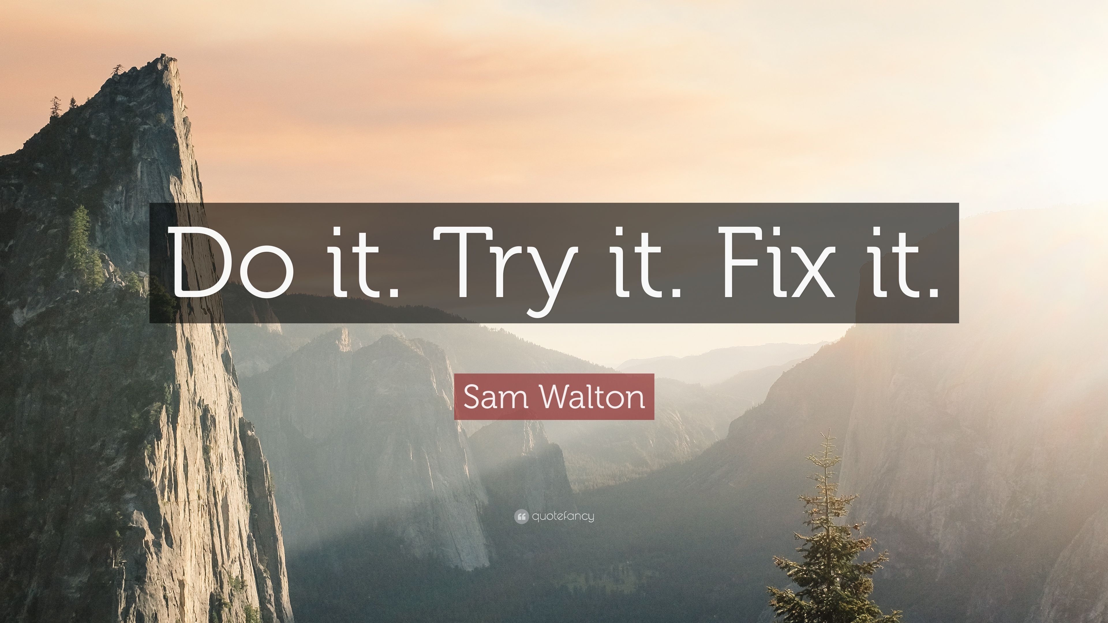 Sam Walton Quote: “Do it. Try it. Fix it.” 10 wallpaper