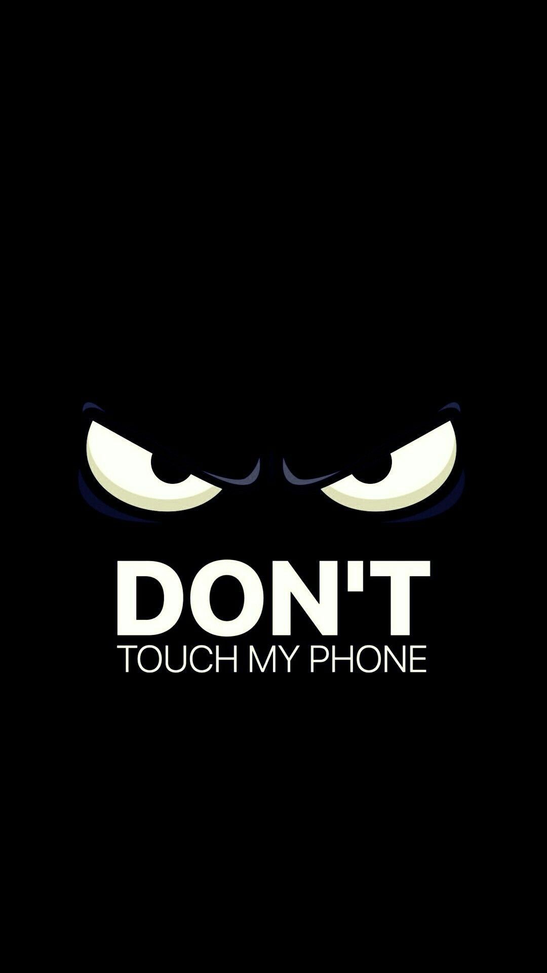 Best Of Don T touch My Phone Cute Wallpaper. Dont touch my phone