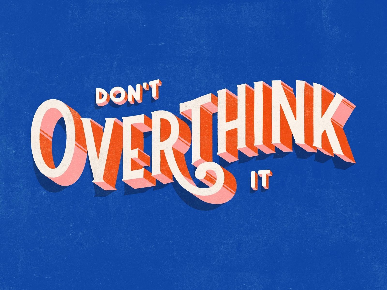 Don't Overthink It. Happy words, Words quotes, Words