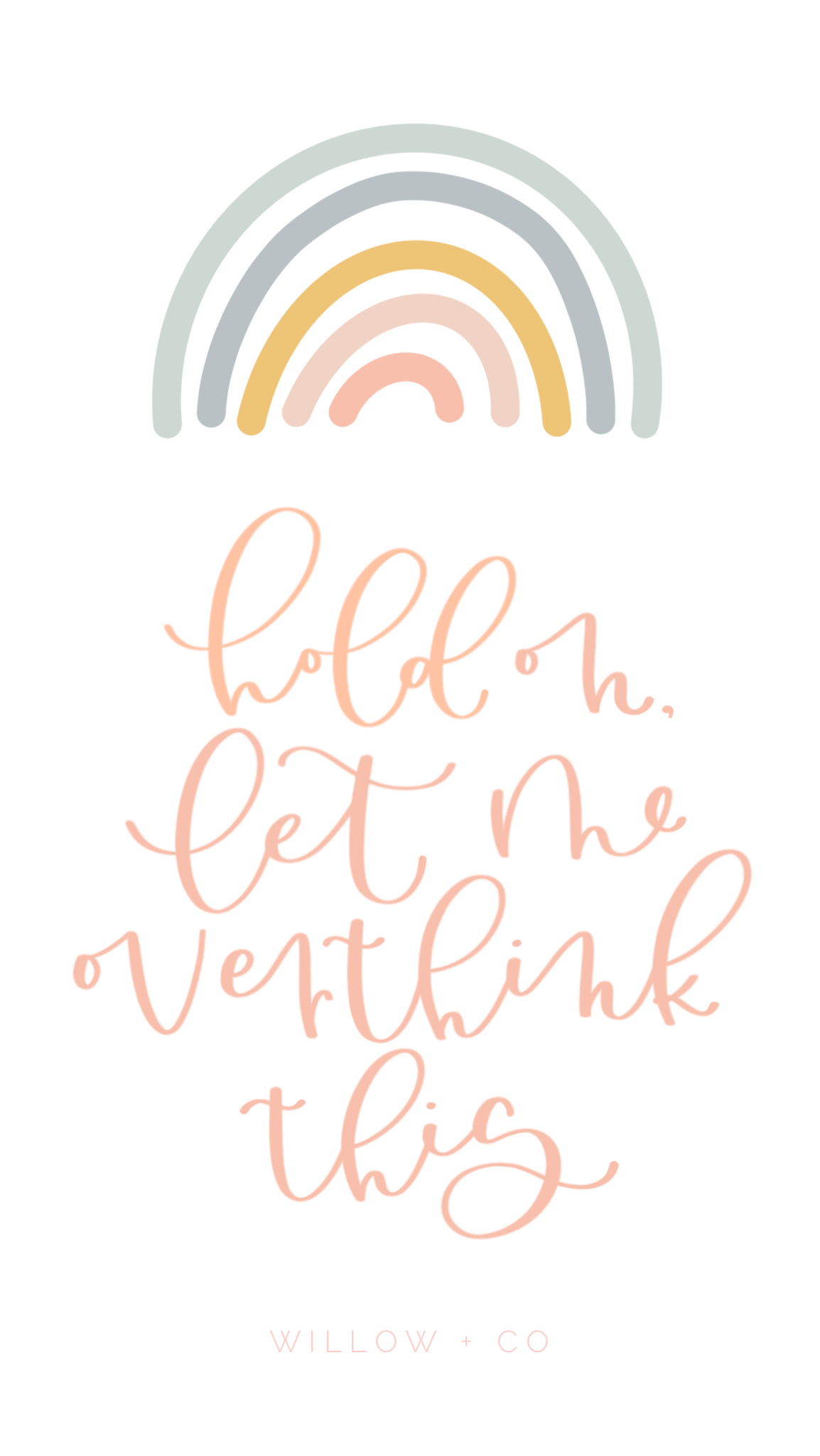 Hand lettered phone wallpaper and background with rainbow. Hold