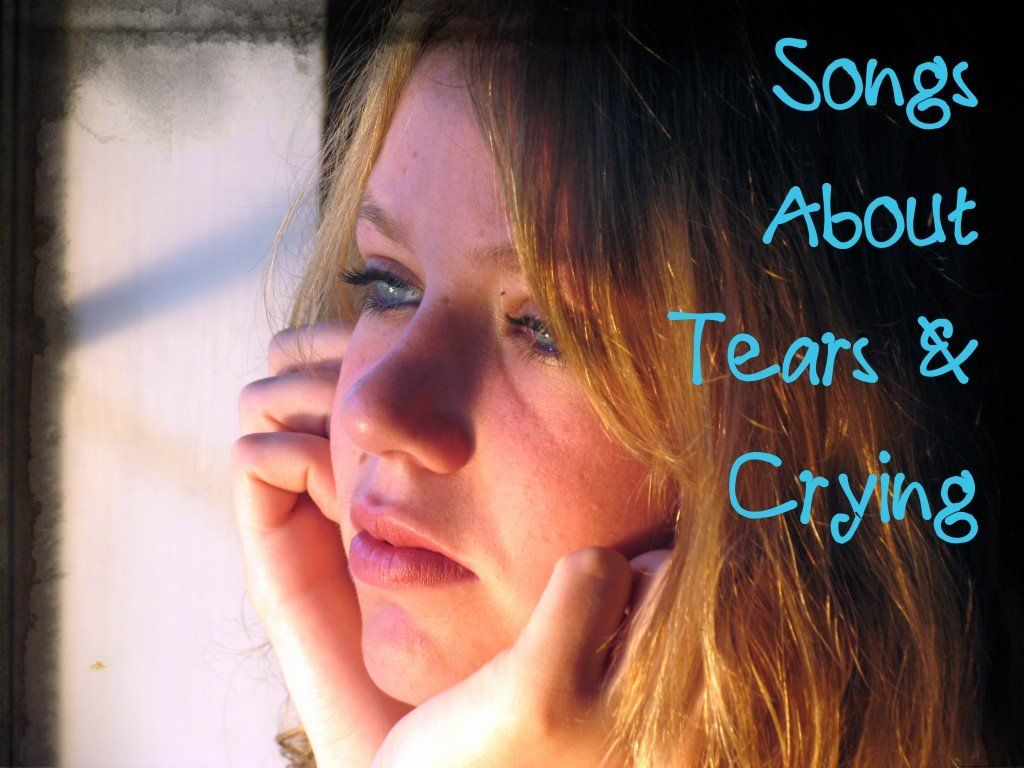 Songs About Crying and Tears