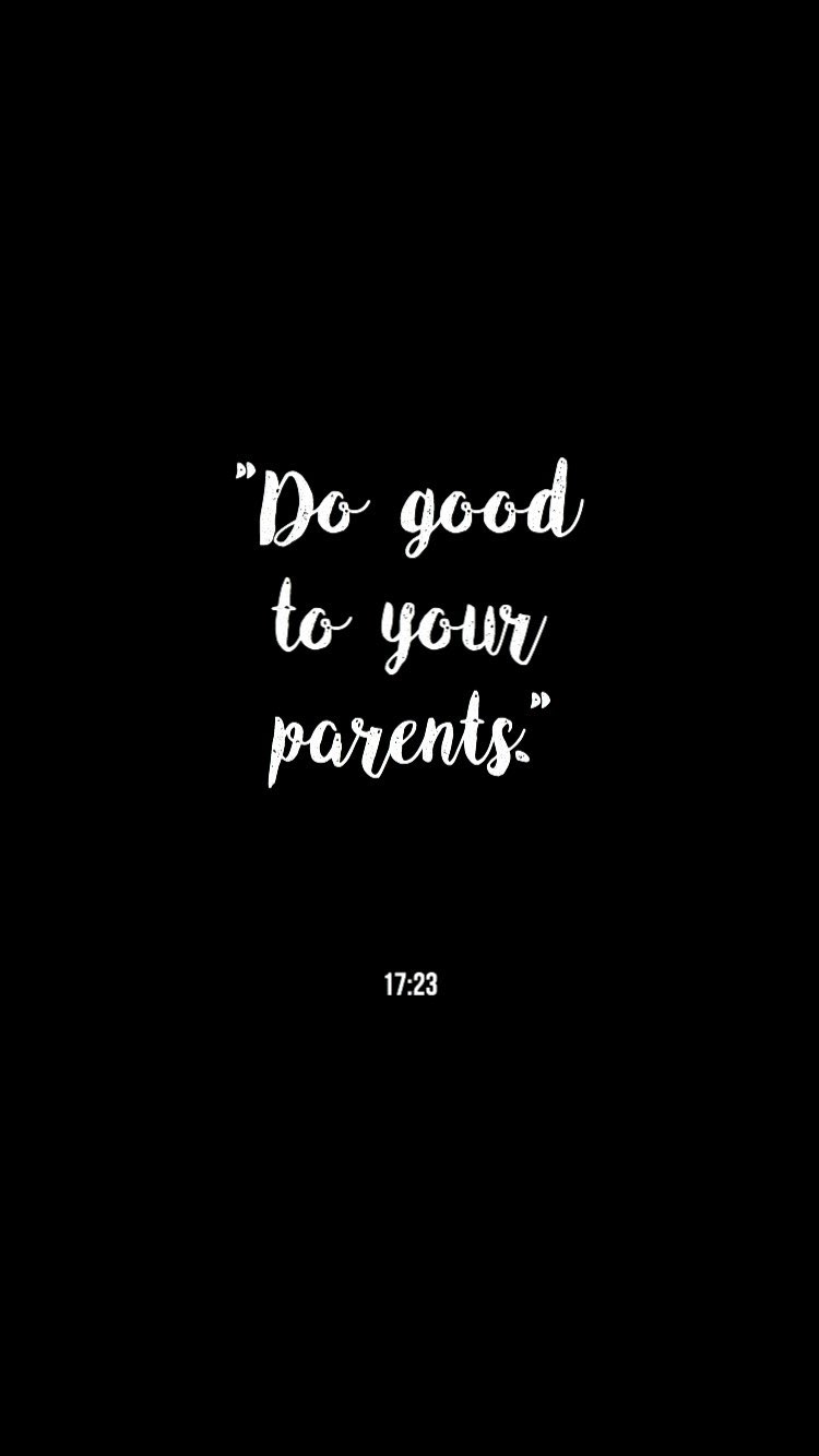 Do Good To Your Parents 17:23. Kata Kata Motivasi, Kutipan