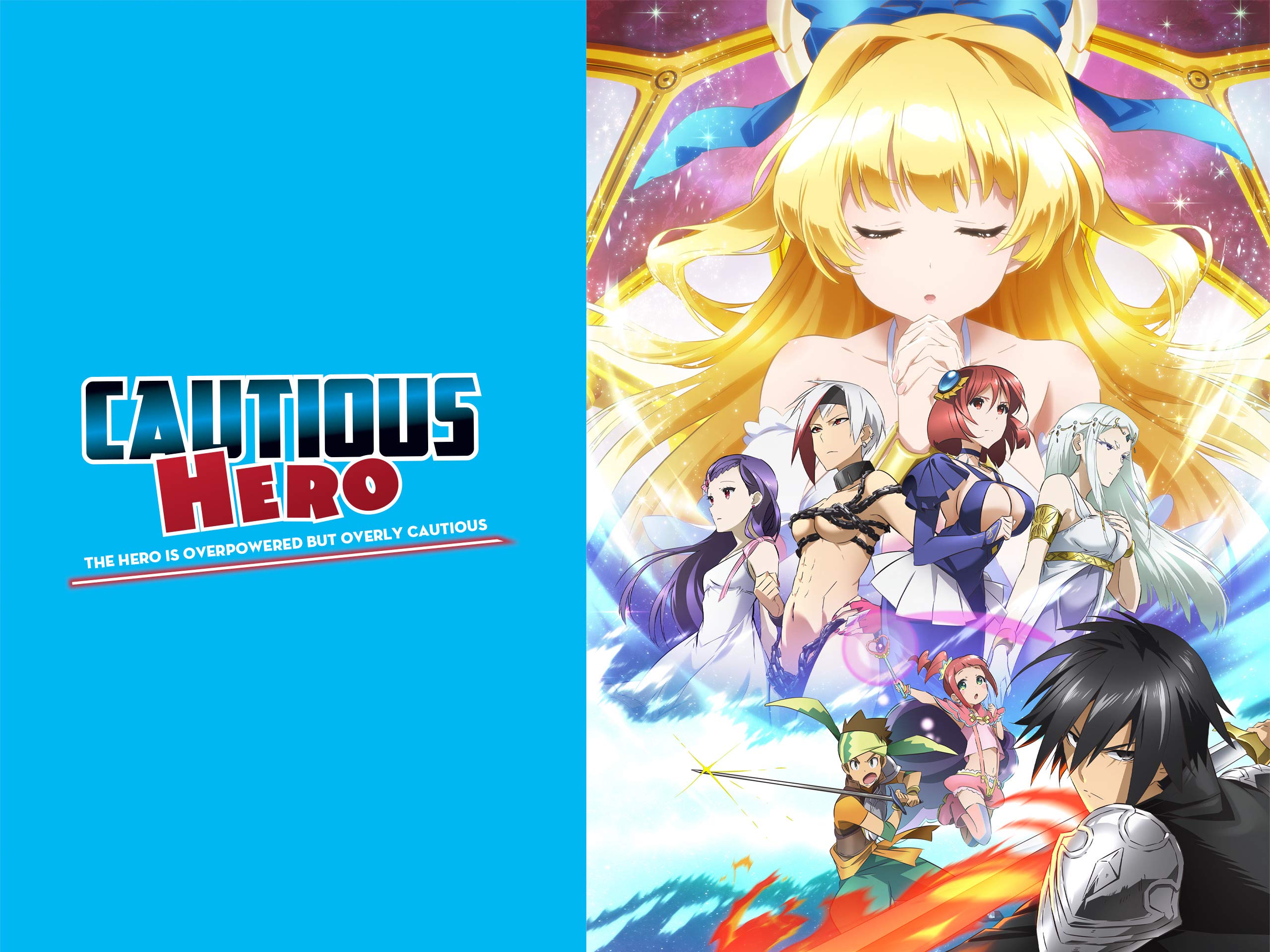 Cautious Hero: The Hero is Overpowered but