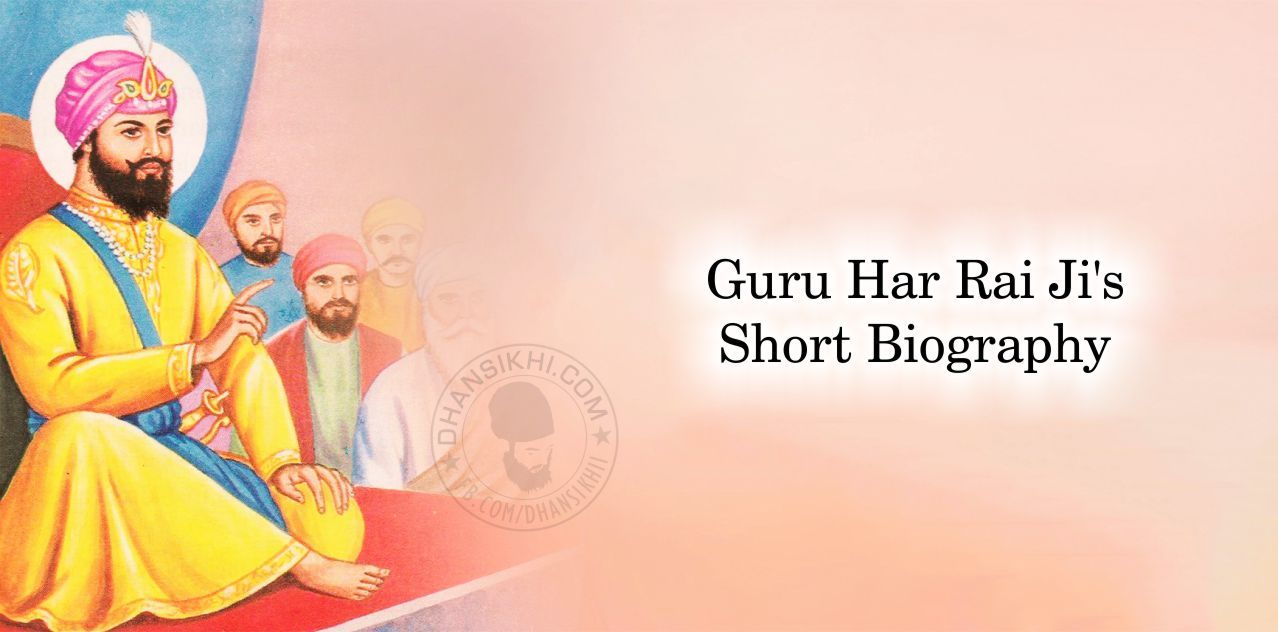 Guru Har Rai Ji's Short Biography