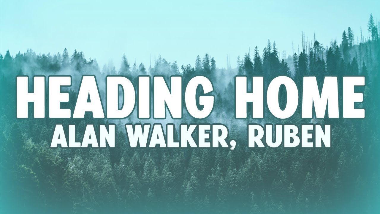 Alan Walker Home (Lyrics) feat. Ruben