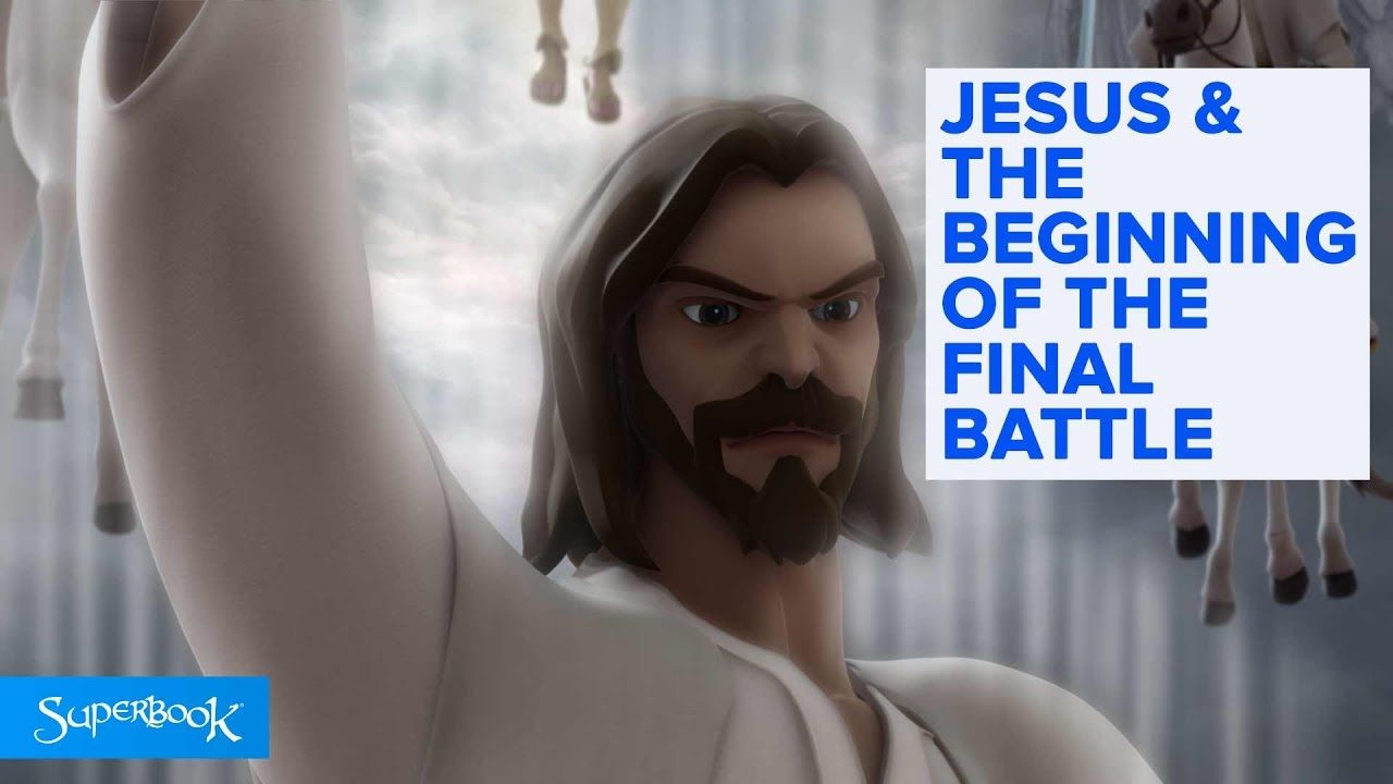 Jesus & The Beginning of The Final Battle
