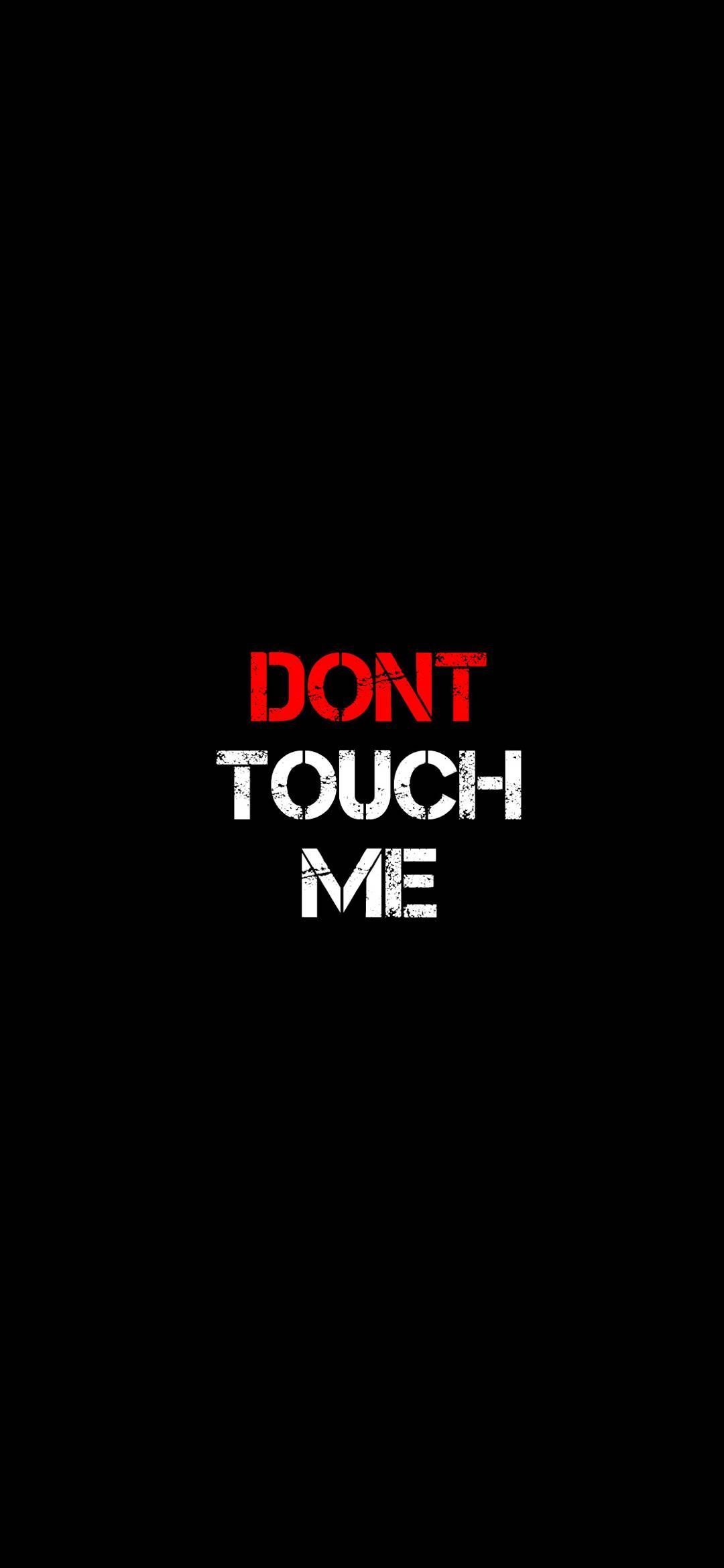 Don't Touch Me Wallpapers