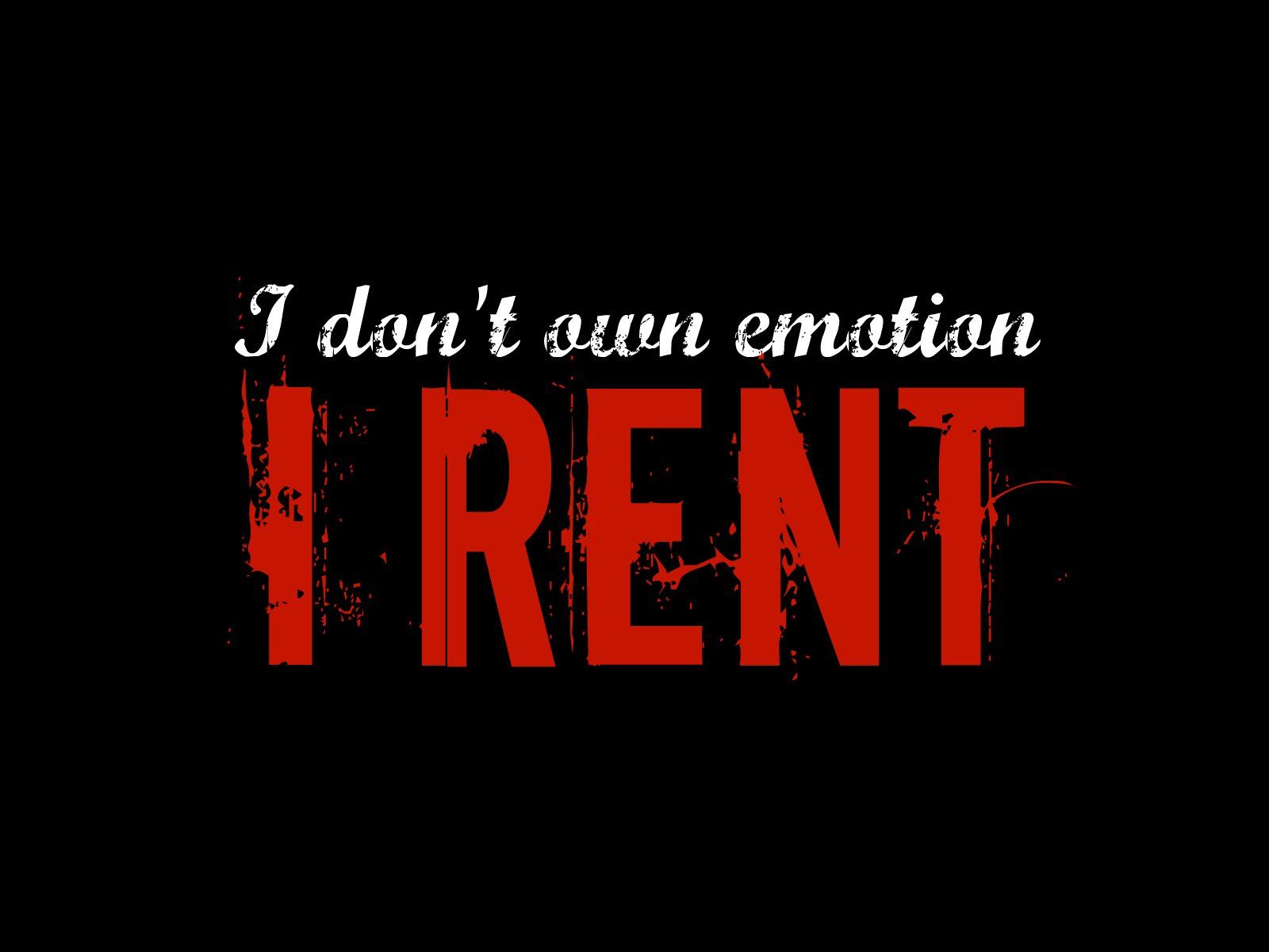 Rent the Musical're what you own So I own not a