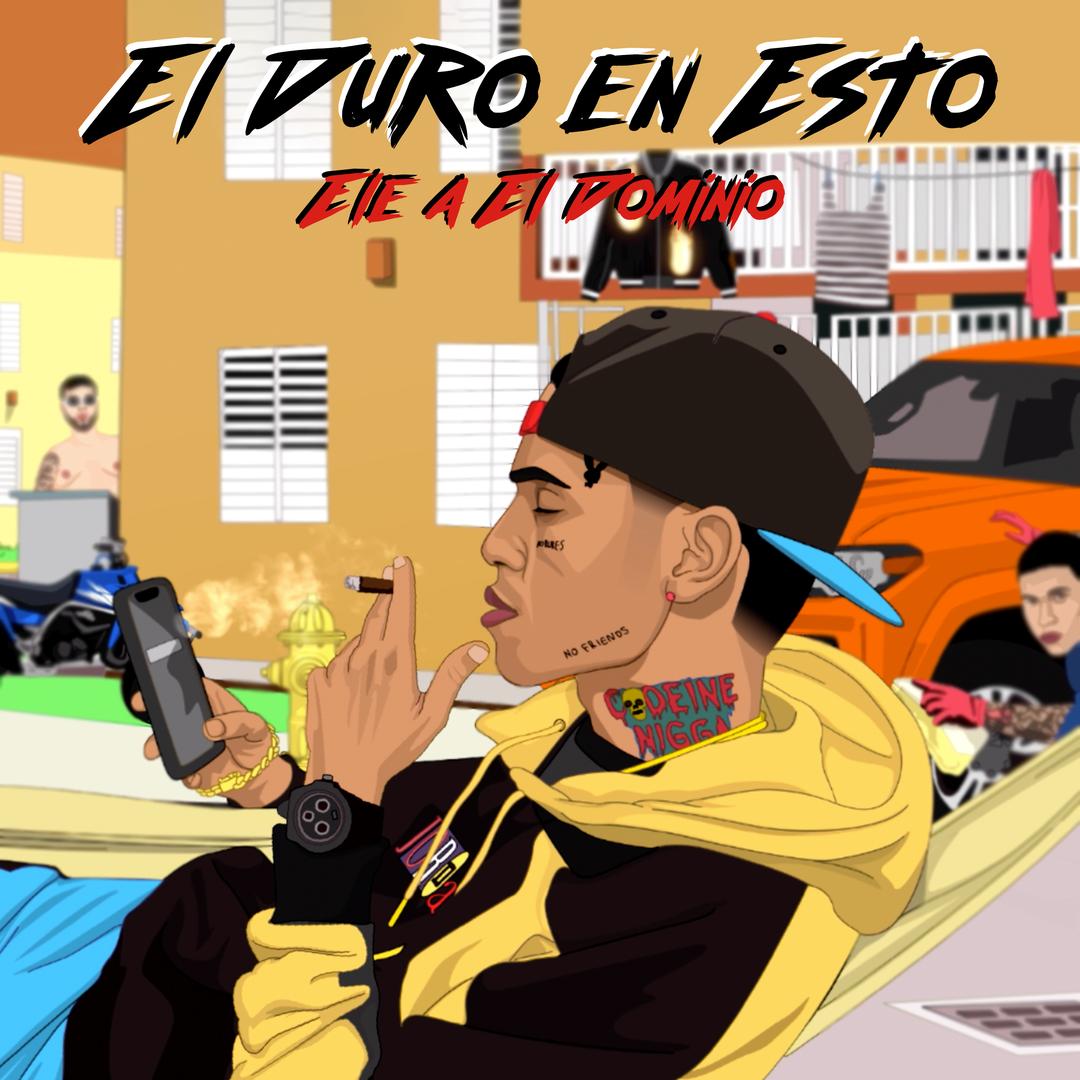 El Duro en Esto (Single) (Explicit) by Ele A El Dominio